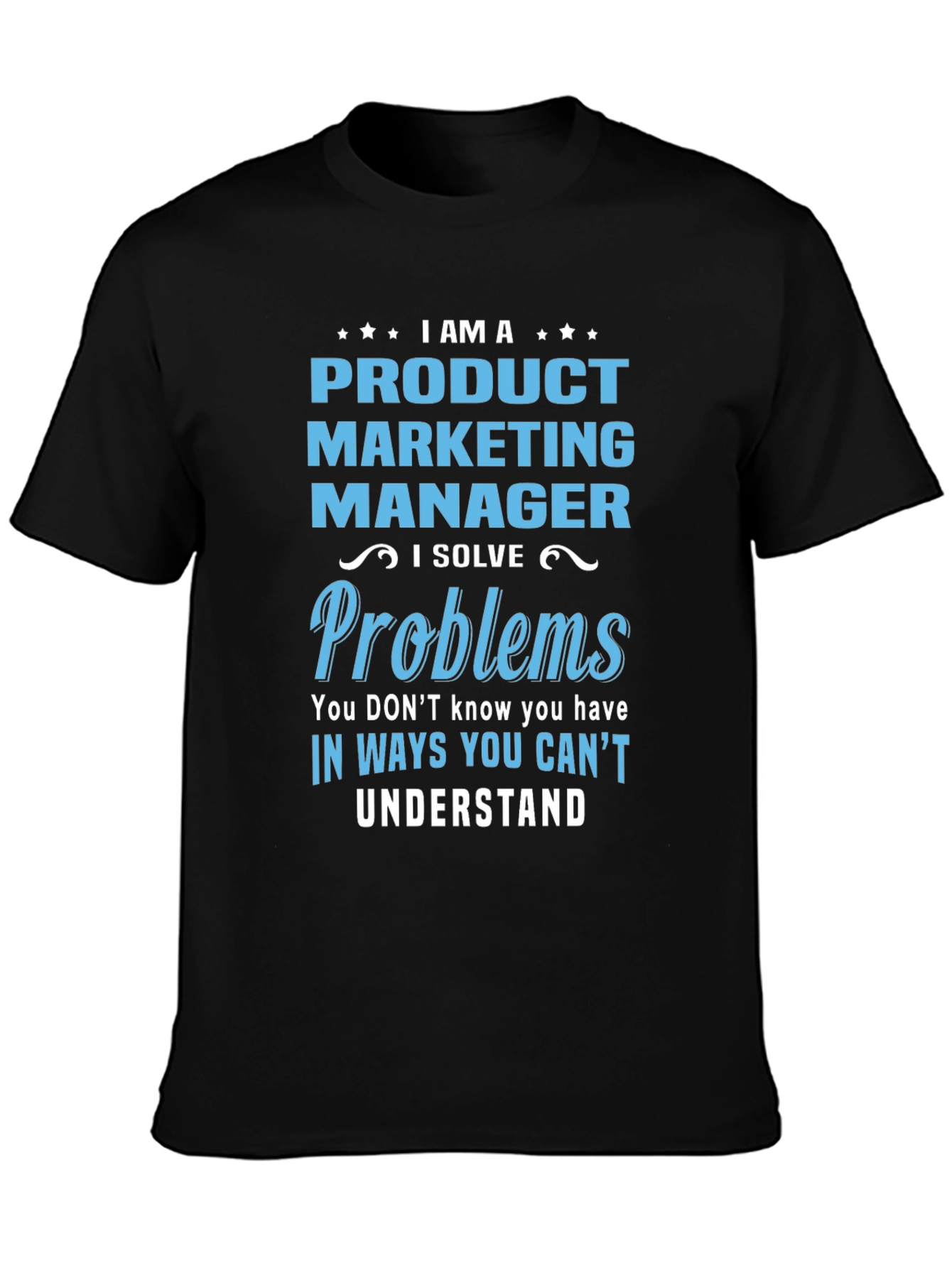 Product Marketing Manager T-Shirt