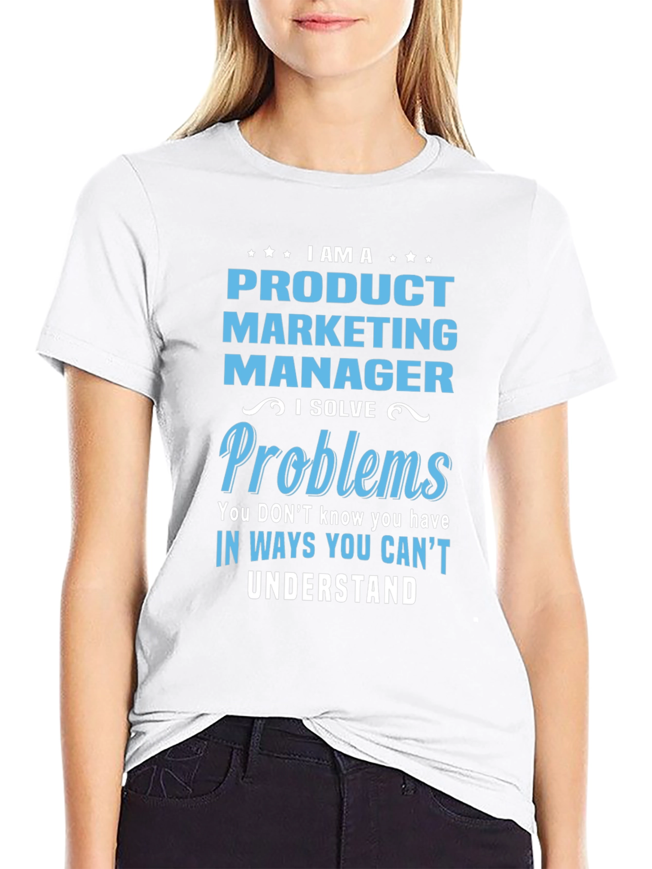 Product Marketing Manager T-Shirt