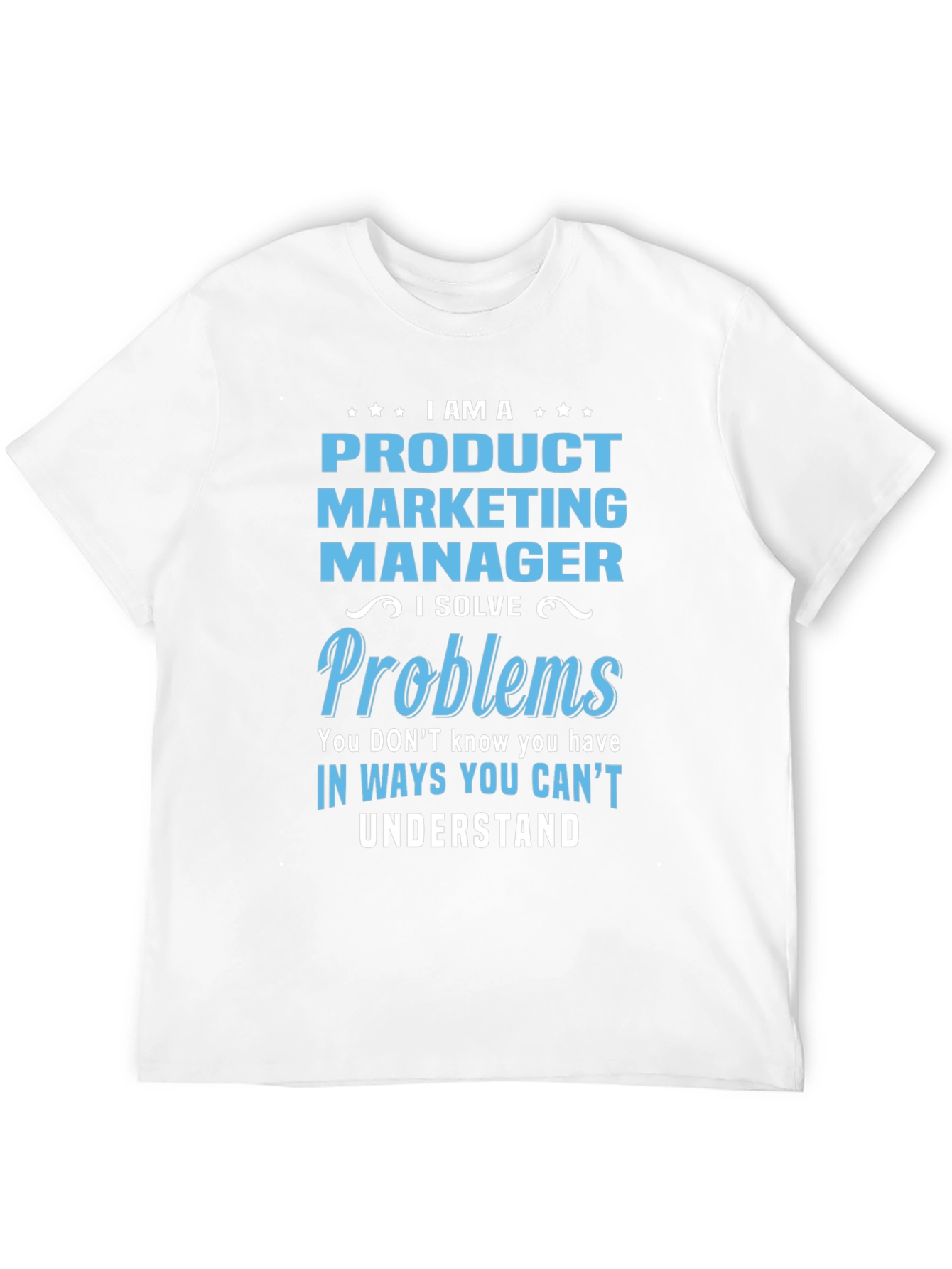 Product Marketing Manager T-Shirt