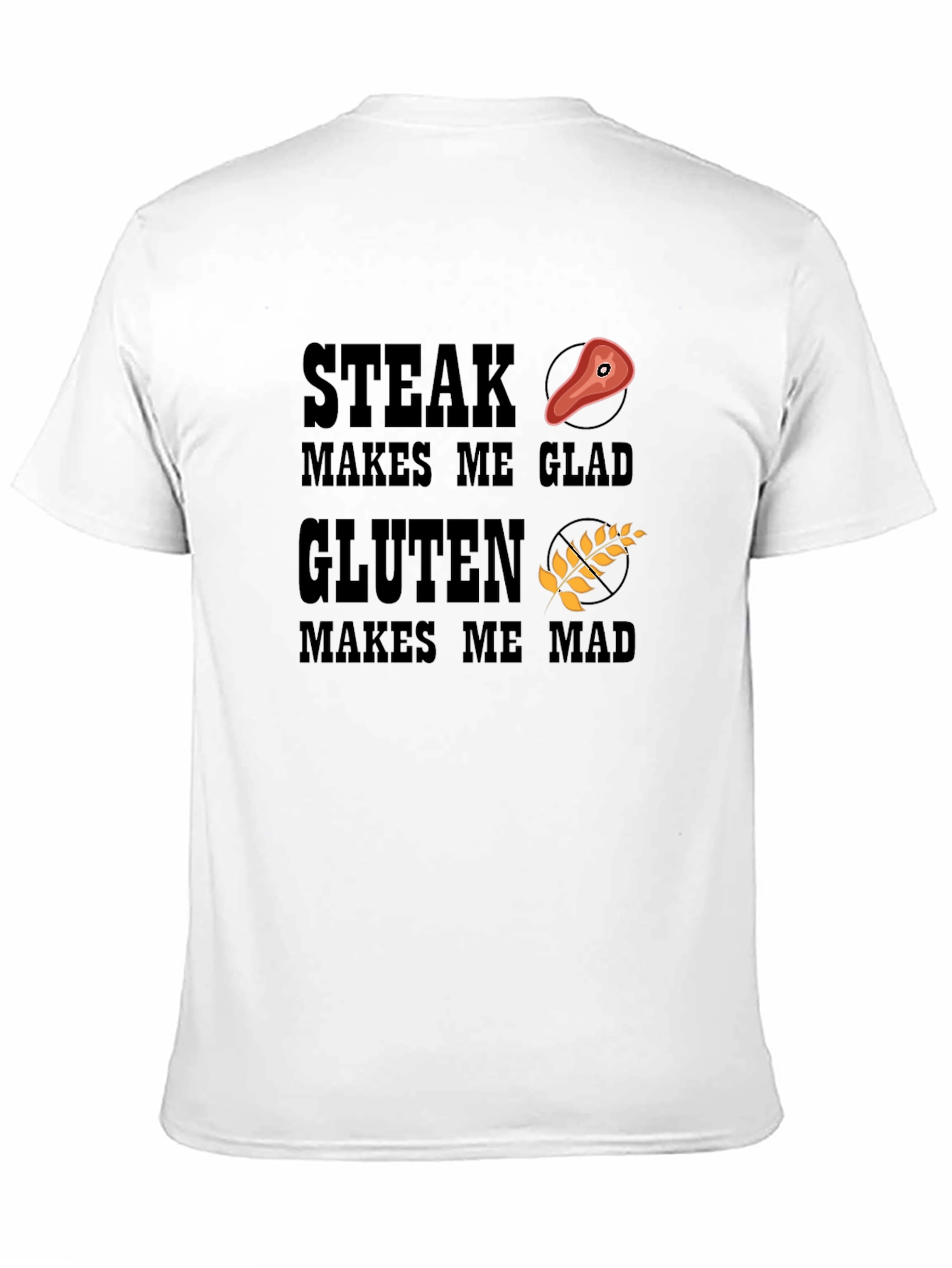 Steak Makes Me Glad Gluten Makes Me Mad T-Shirt