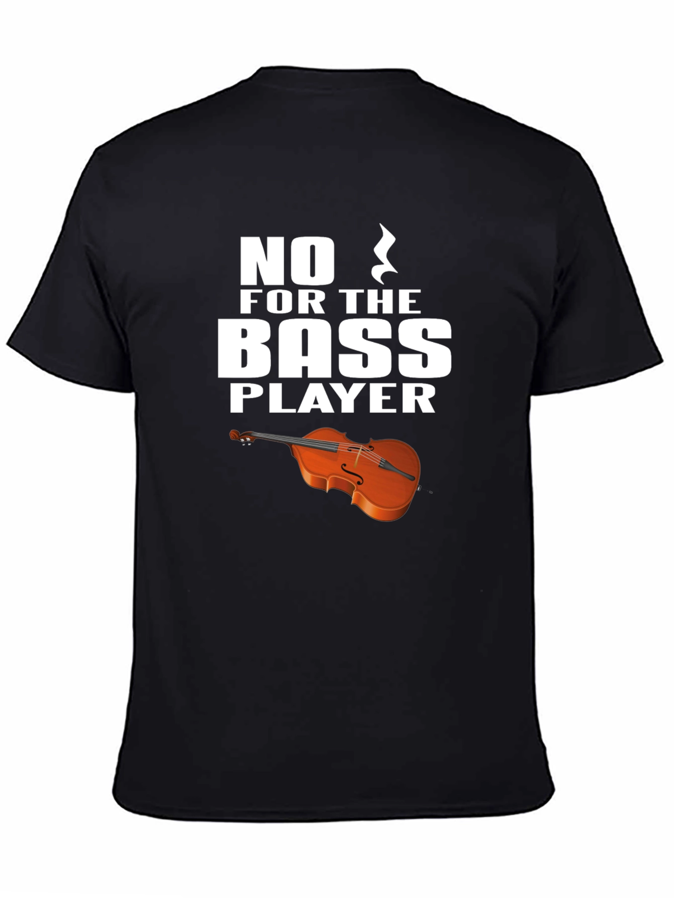 No Treble: Bass Player T-Shirt