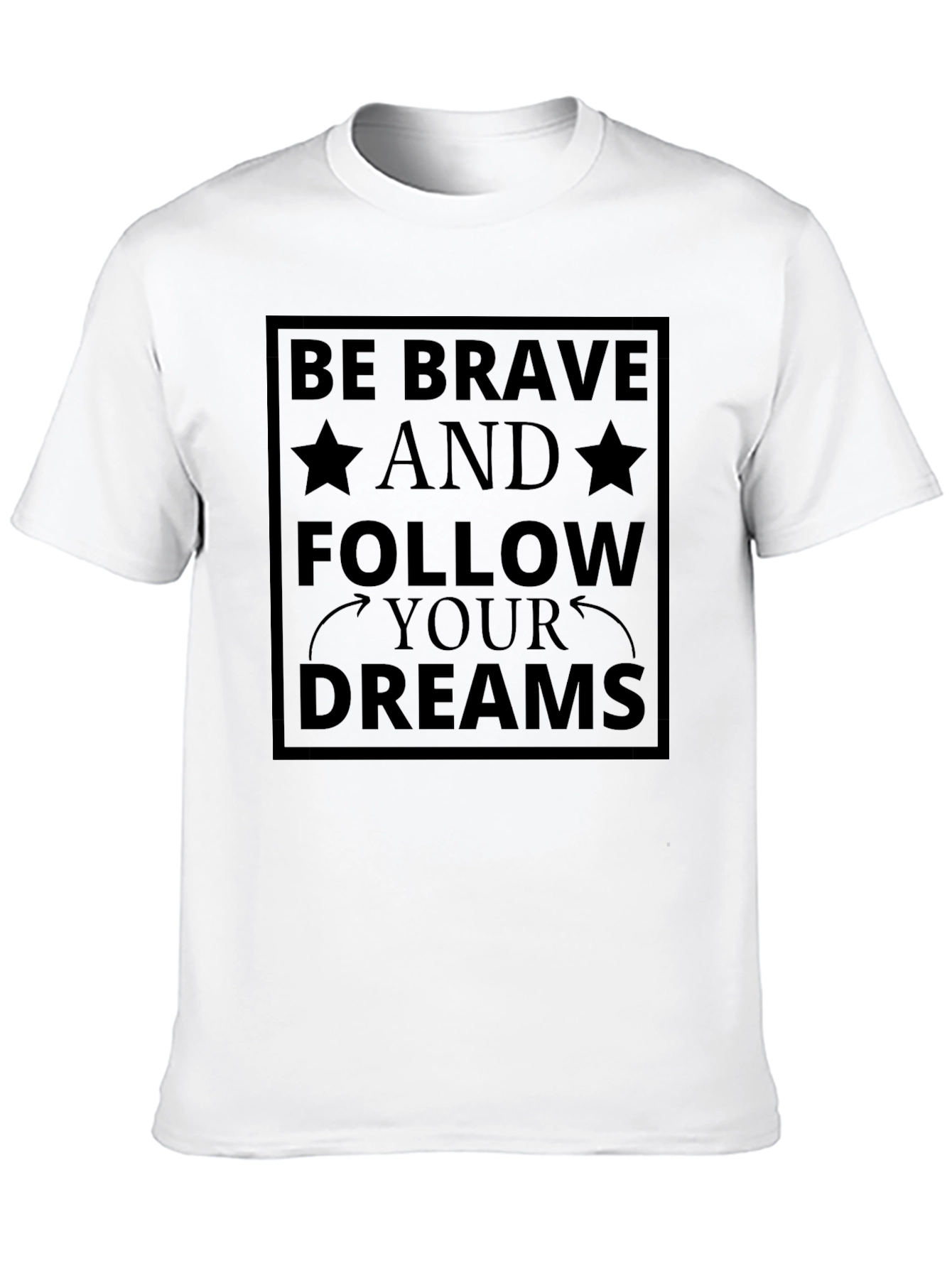 Be Brave Follow Your Dreams Black T-Shirt