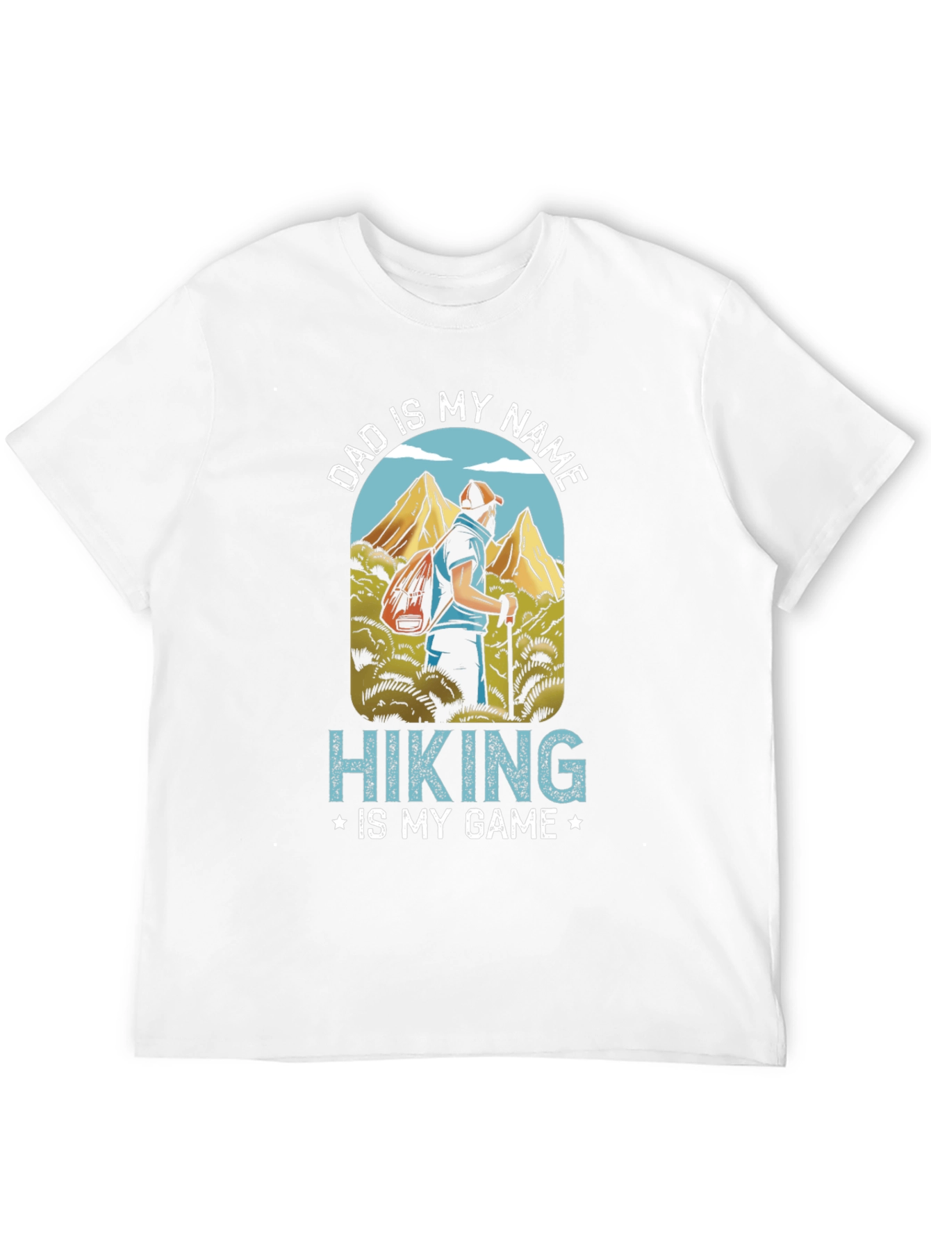 Dad is My Name Hiking is My Game T-Shirt