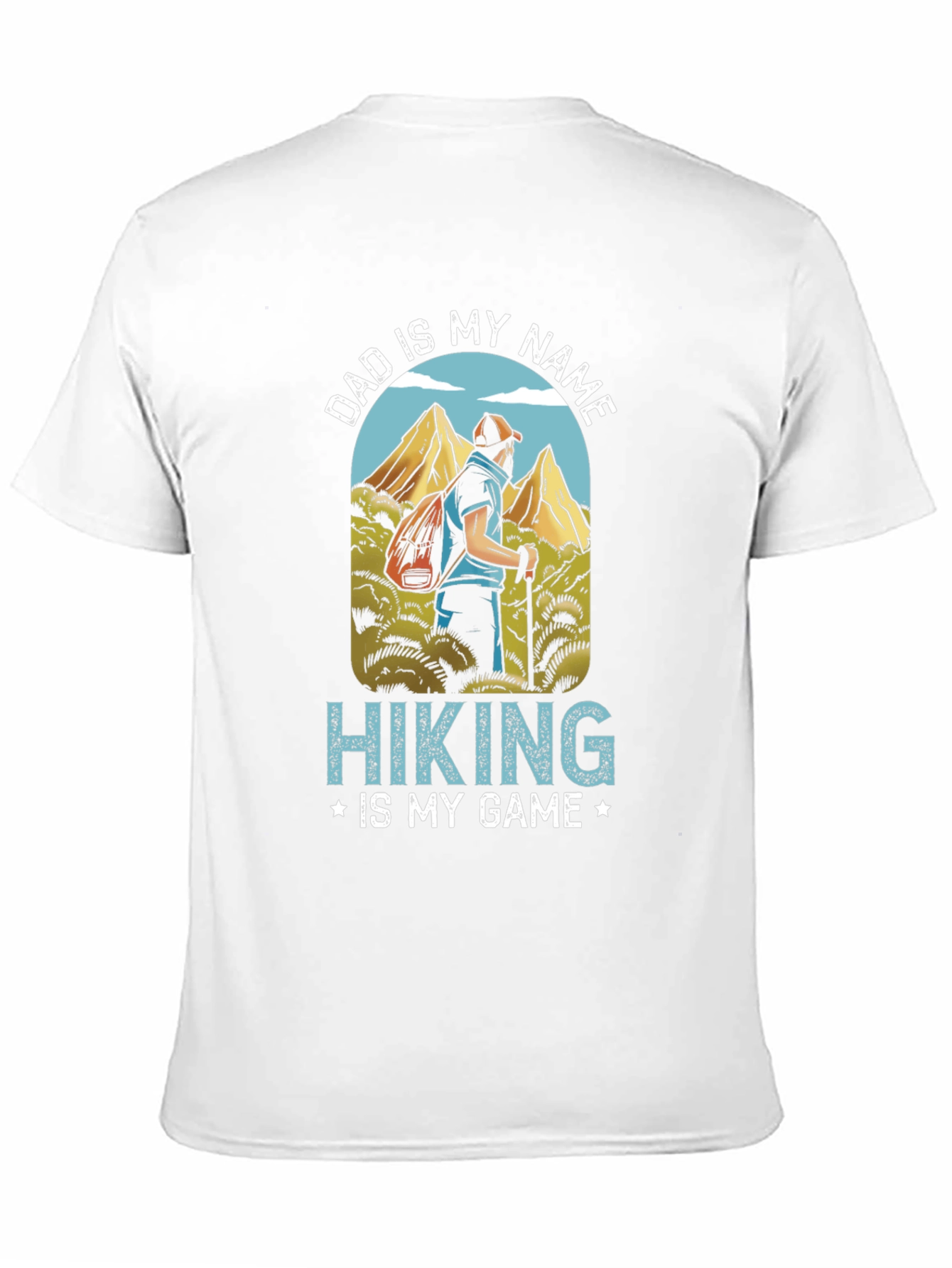 Dad is My Name Hiking is My Game T-Shirt