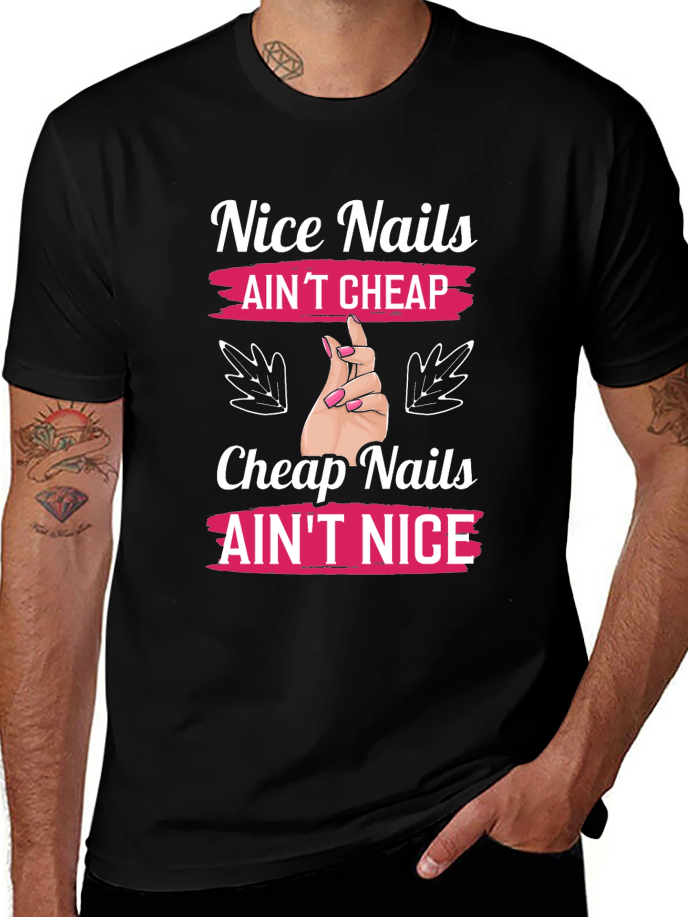 Nice Nails Aint Cheap Graphic T-Shirt