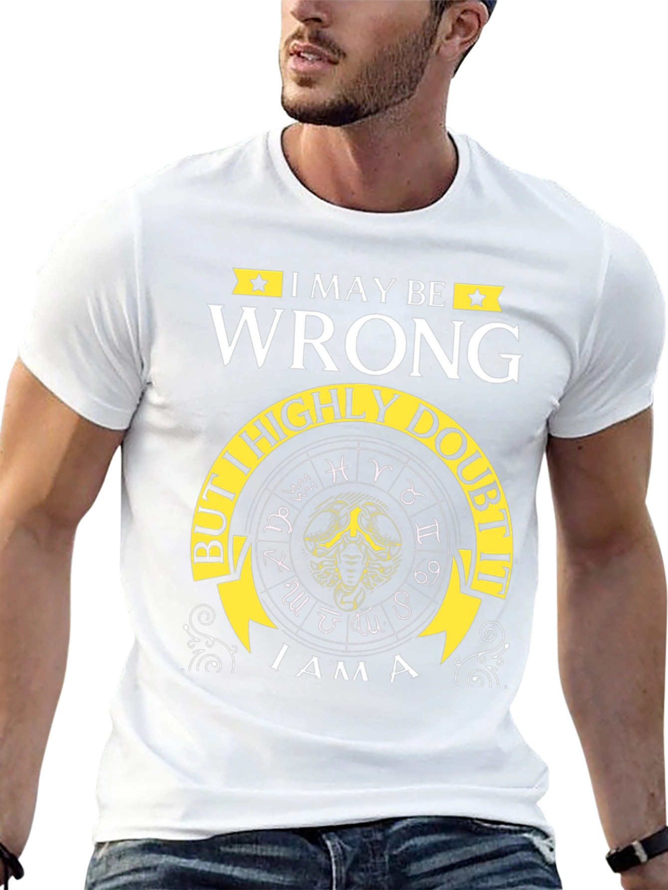 I May Be Wrong Zodiac T-Shirt