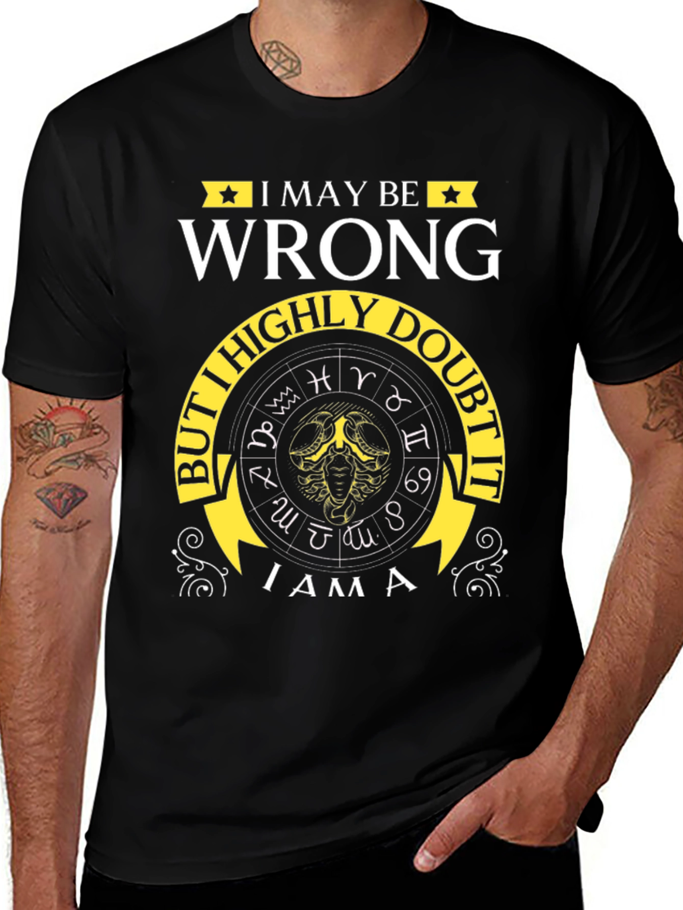 I May Be Wrong Zodiac T-Shirt