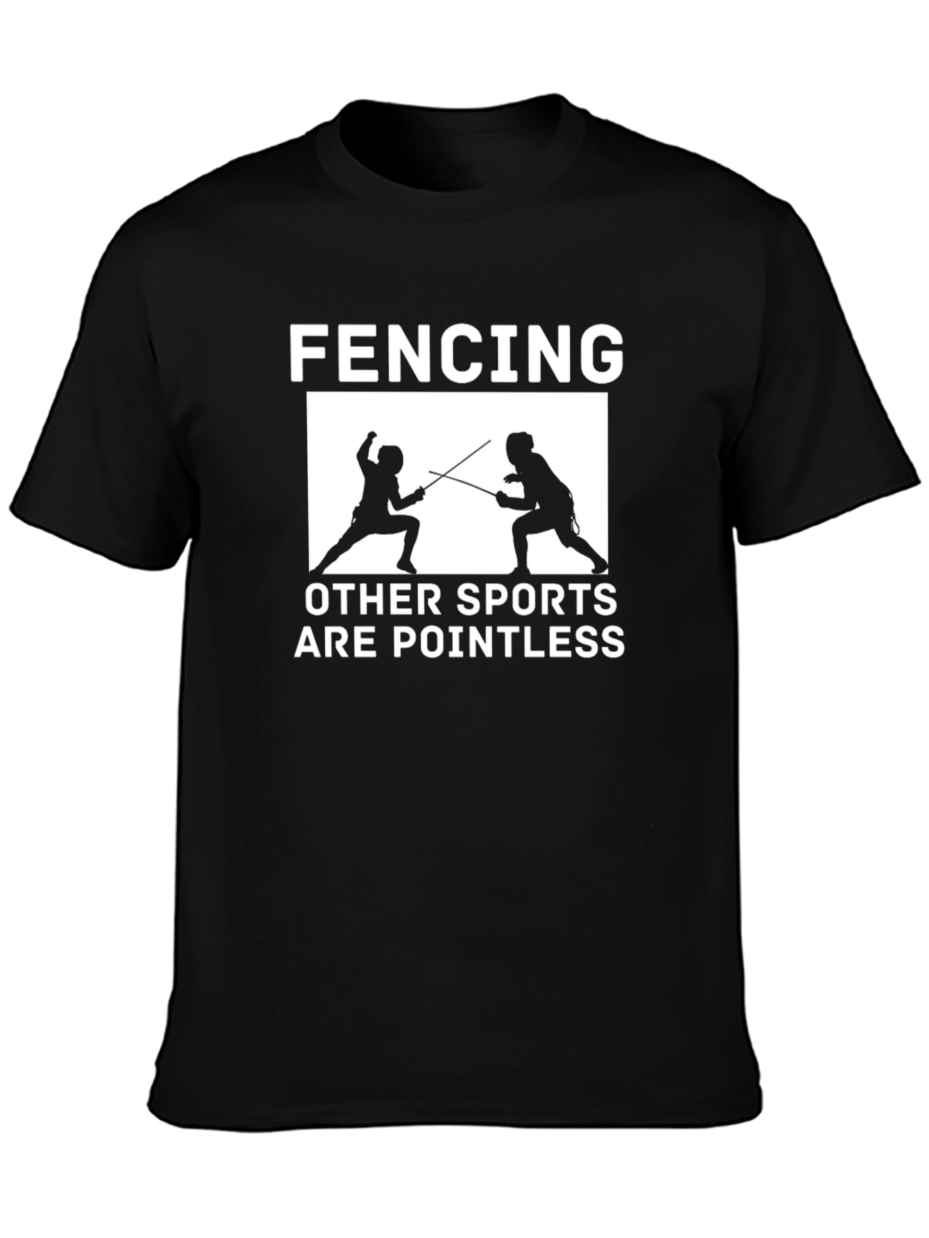 Fencing is Pointless T-Shirt