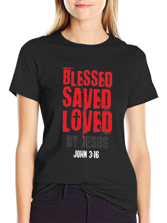 Blessed Saved Loved T-Shirt - John 3:16 Christian Tee