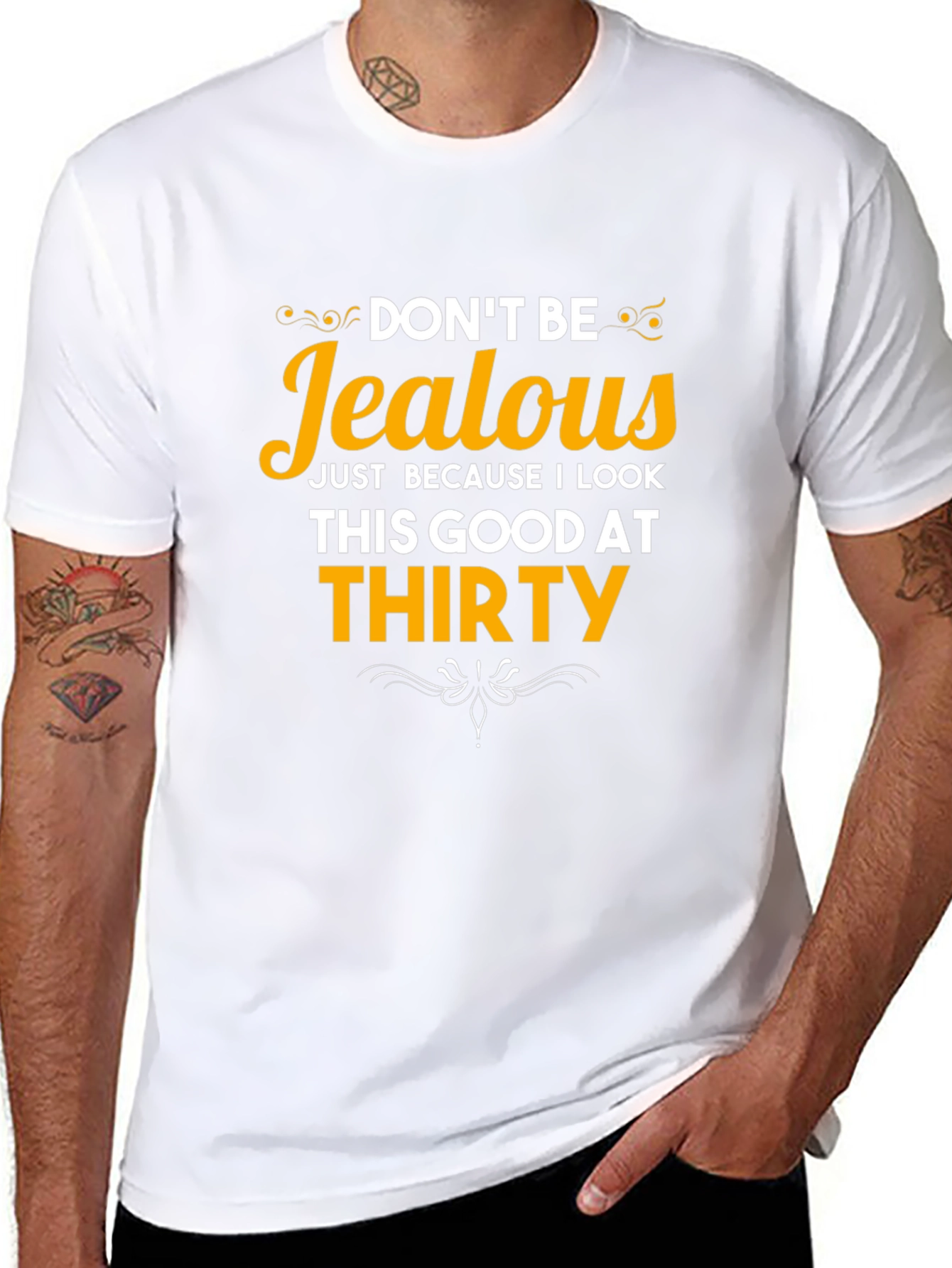 Dont Be Jealous Thirty T-Shirt