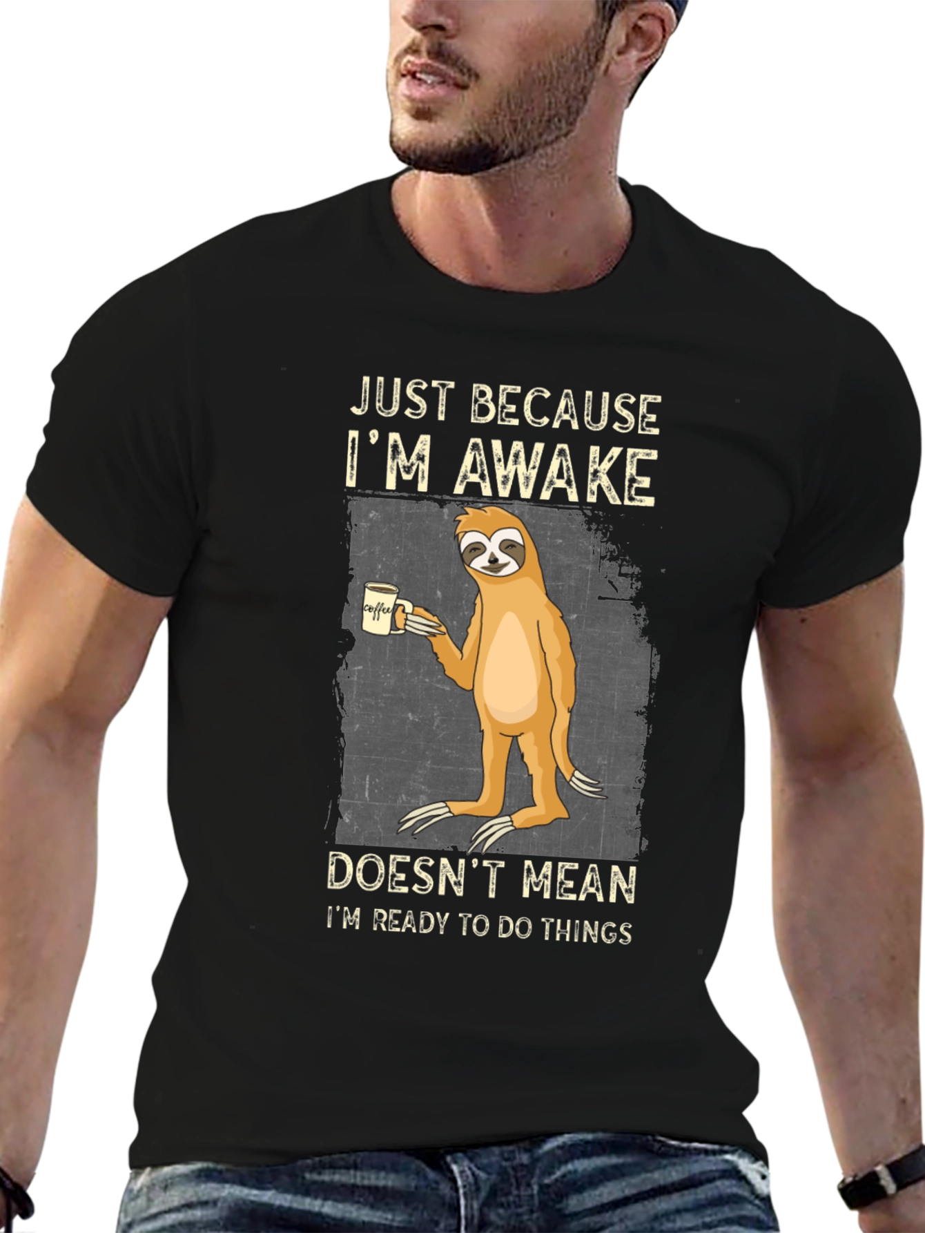 Just Because Im Awake Sloth Graphic Tee