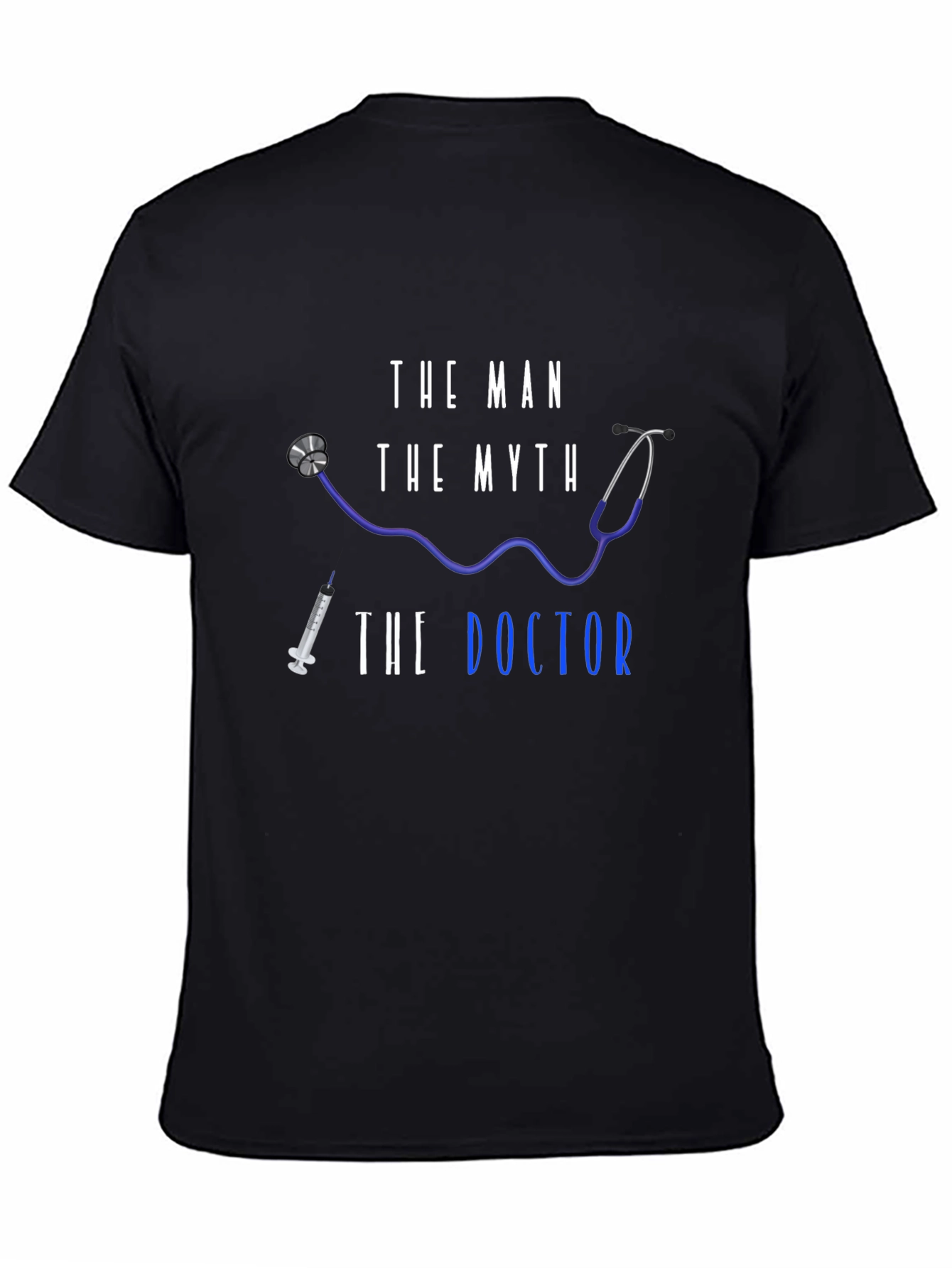The Man The Myth The Doctor T-Shirt