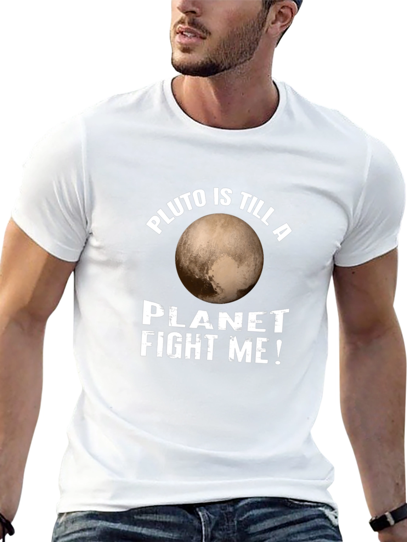 Pluto is Still a Planet T-Shirt Fight Me!