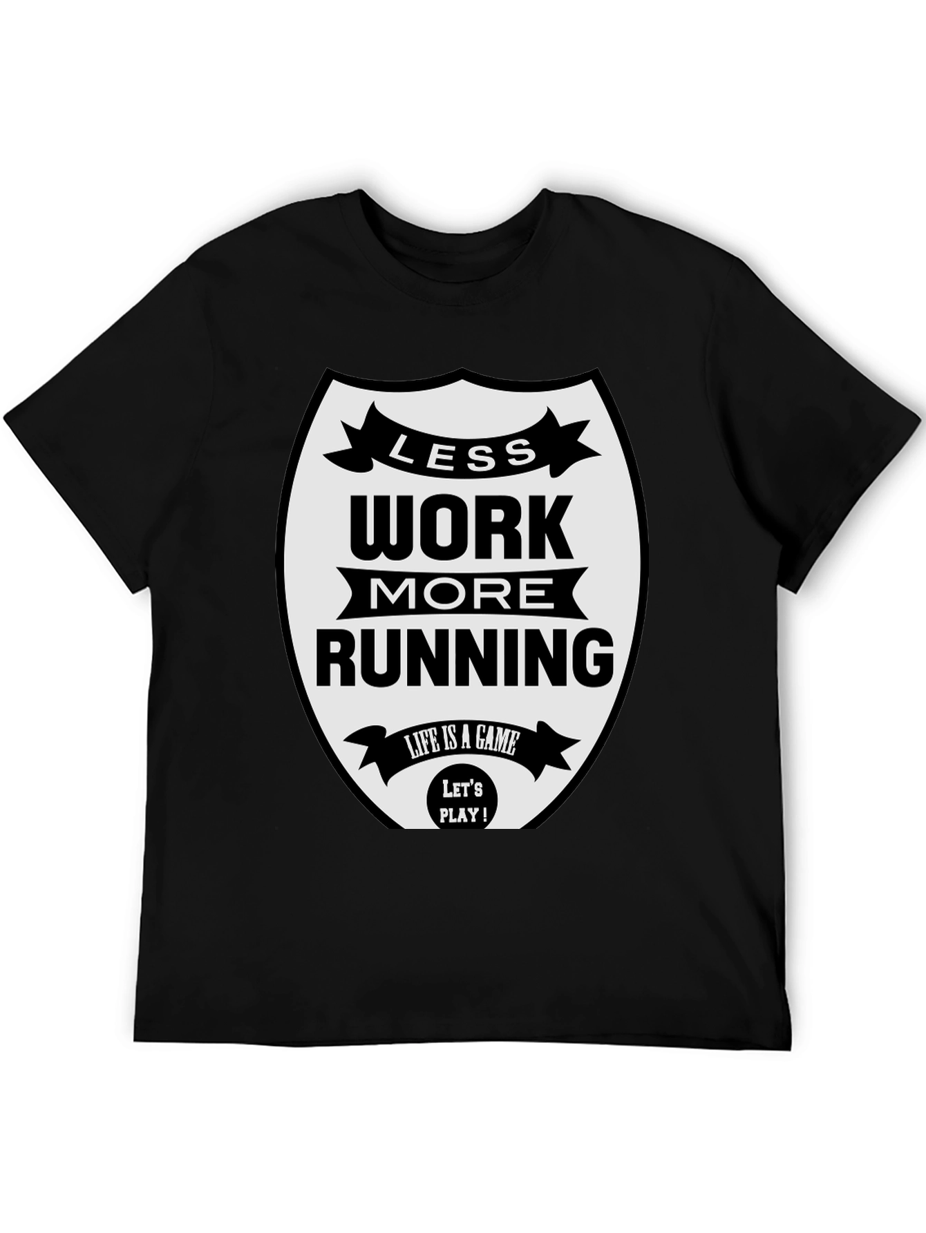 Less Work More Running Black T-Shirt