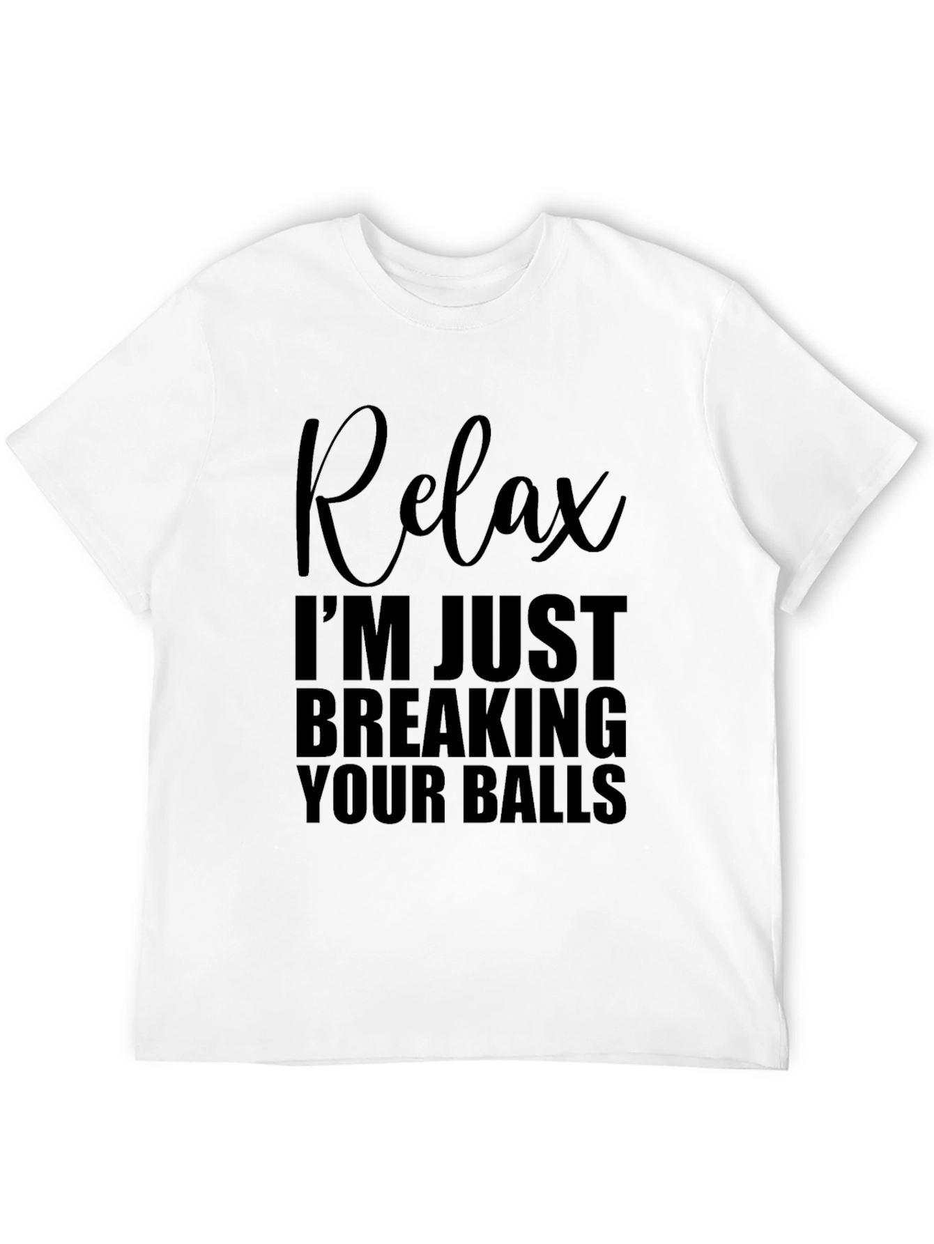 Relax Breaking Balls Graphic T-Shirt - Mens Novelty Tee