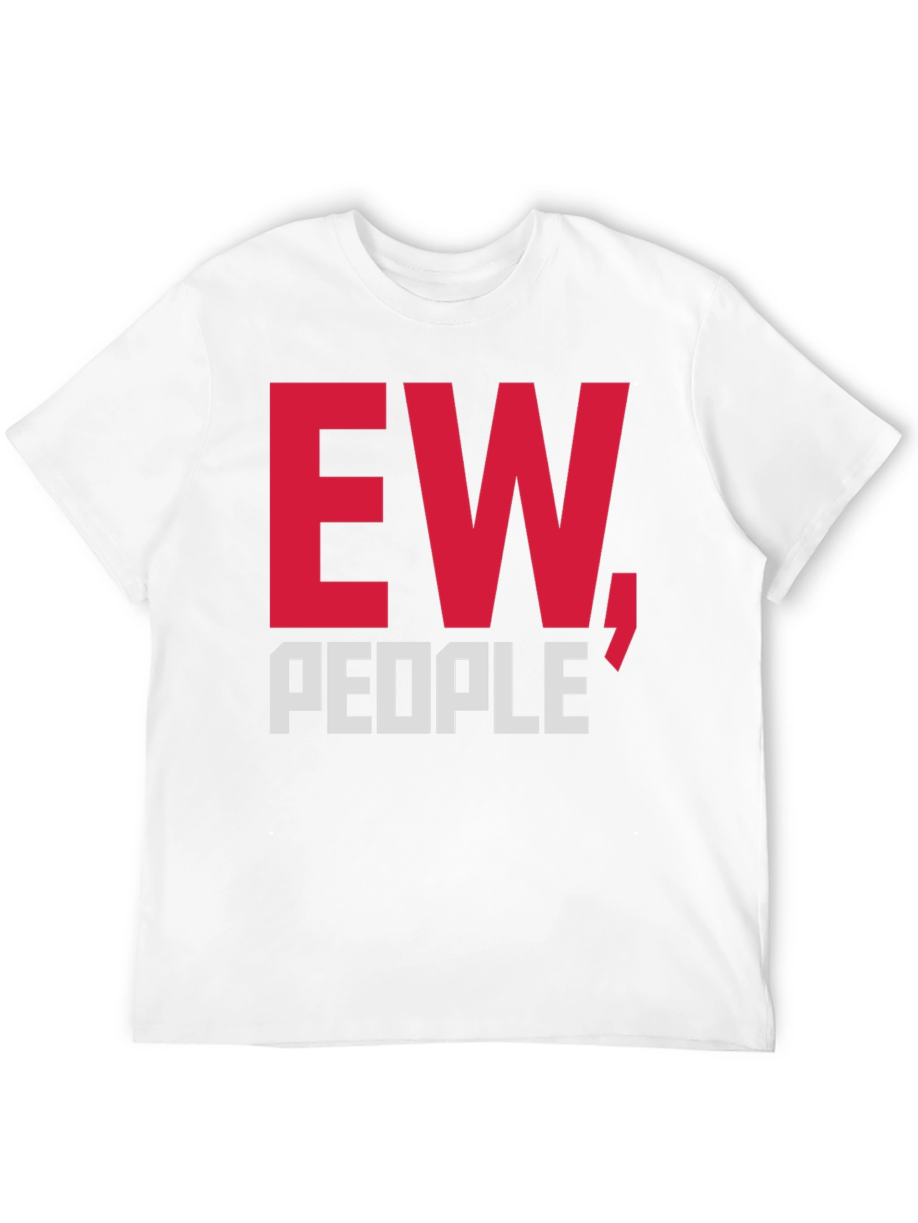 Ew People T-Shirt Funny Graphic Tee Sarcastic Anti-Social