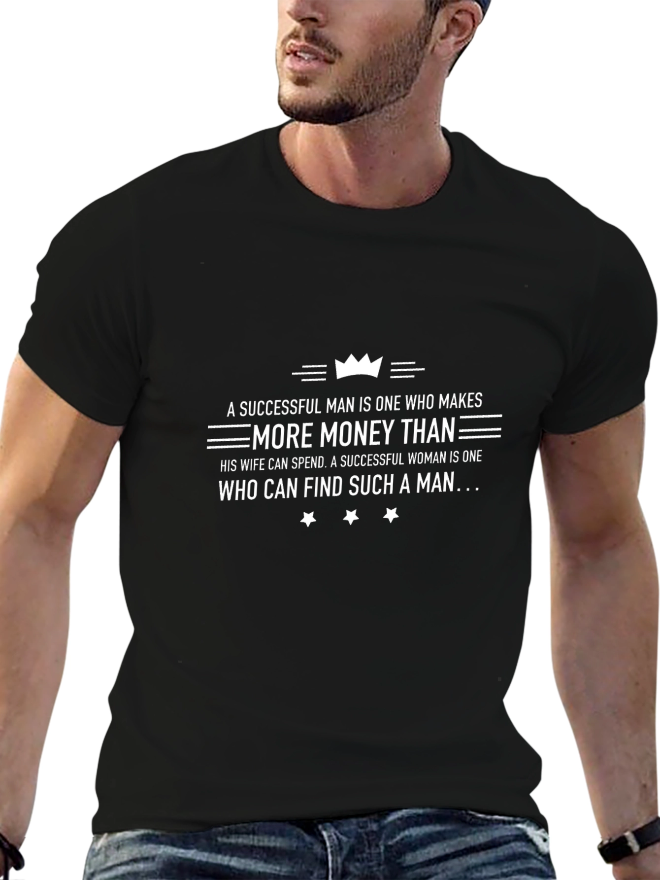 Successful Man Funny Slogan Graphic Tee