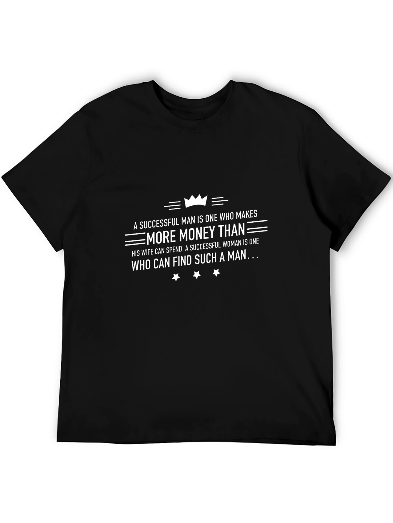 Successful Man Funny Slogan Graphic Tee