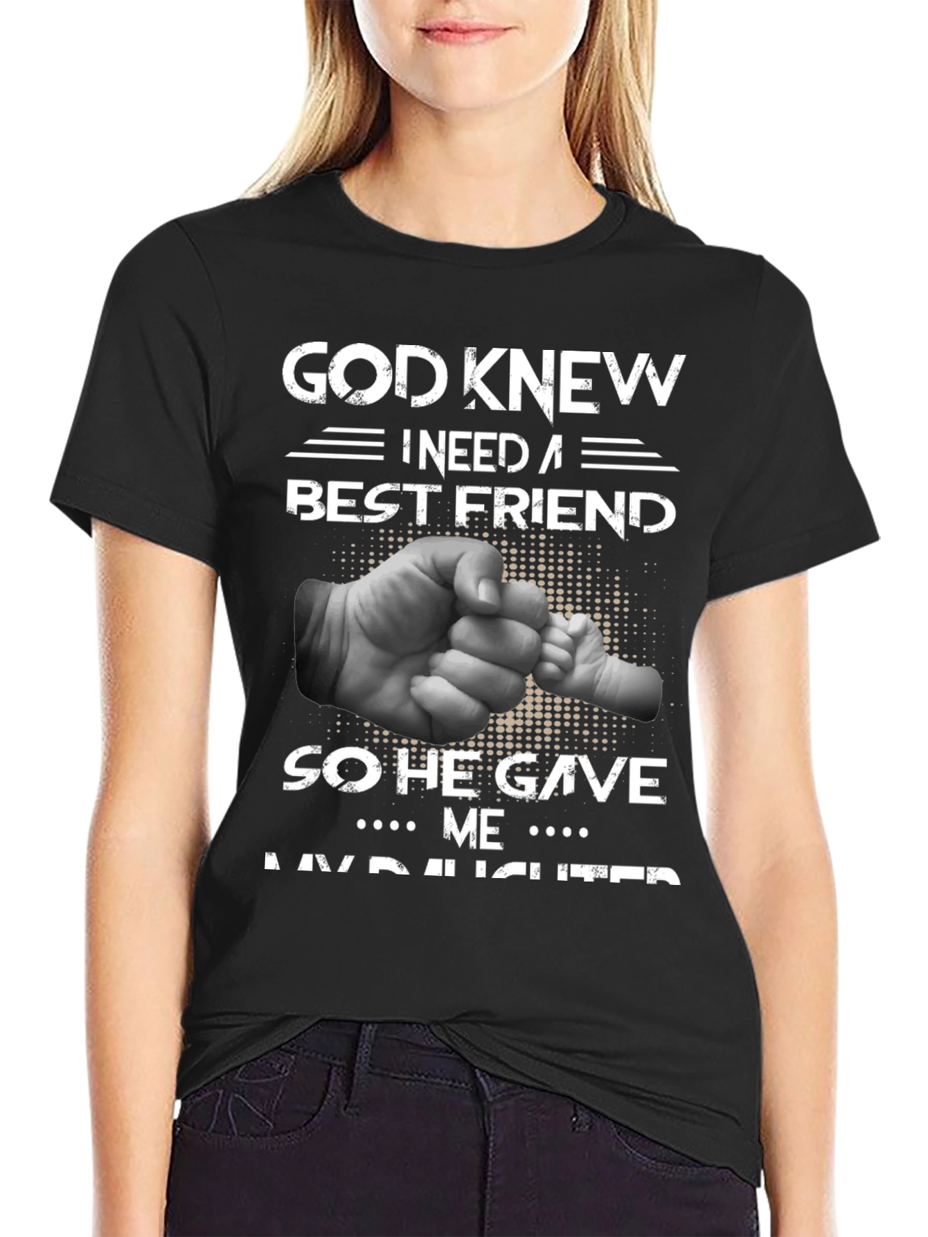 God Knew Best Friend Daughter Graphic Tee