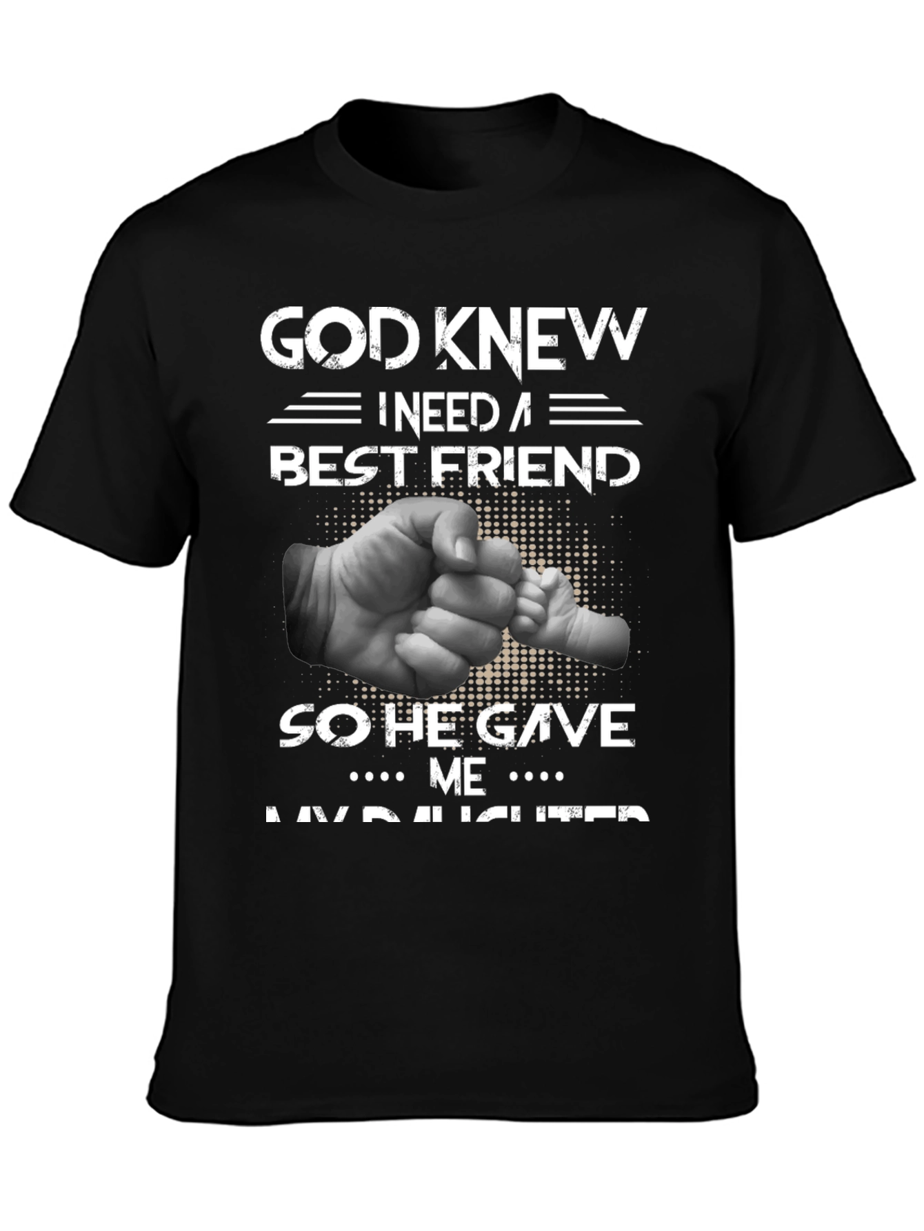 God Knew Best Friend Daughter Graphic Tee