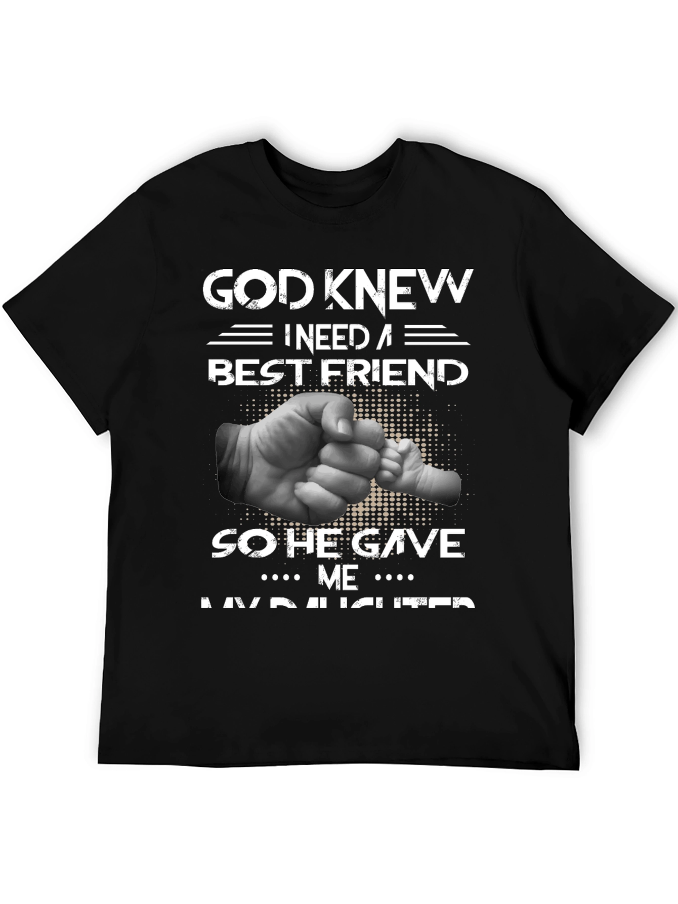 God Knew Best Friend Daughter Graphic Tee