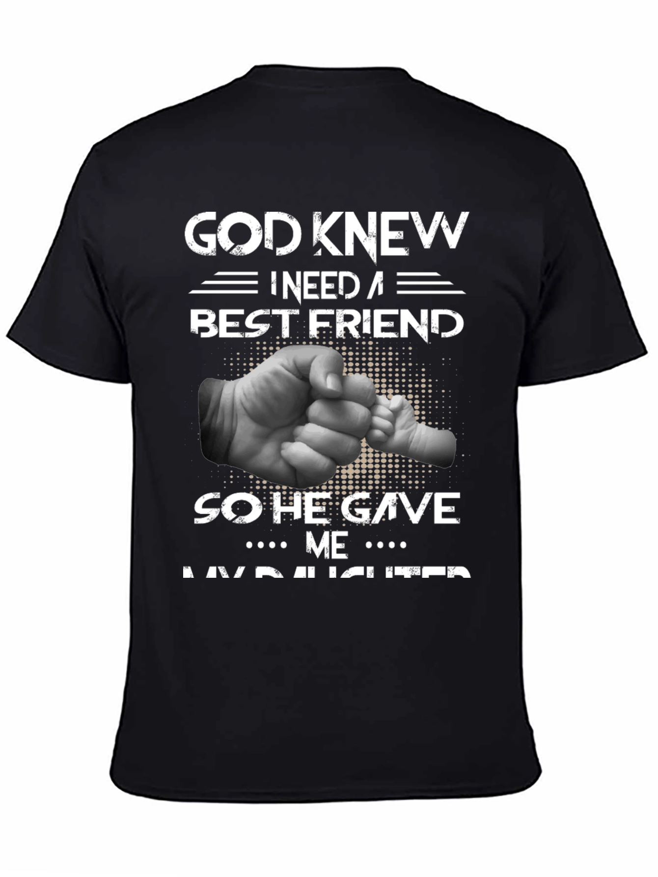 God Knew Best Friend Daughter Graphic Tee