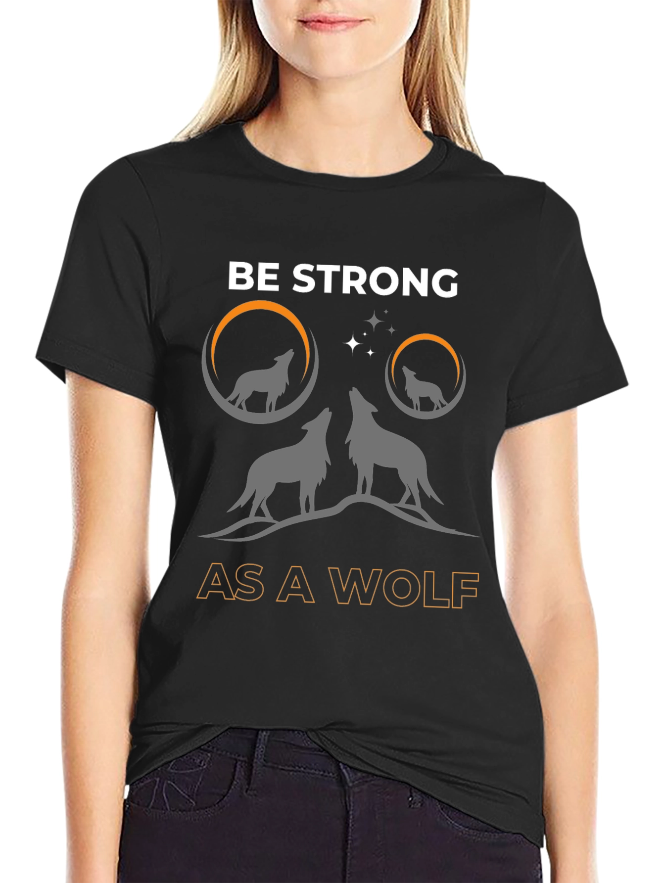 Be Strong as a Wolf T-Shirt - Graphic Tee