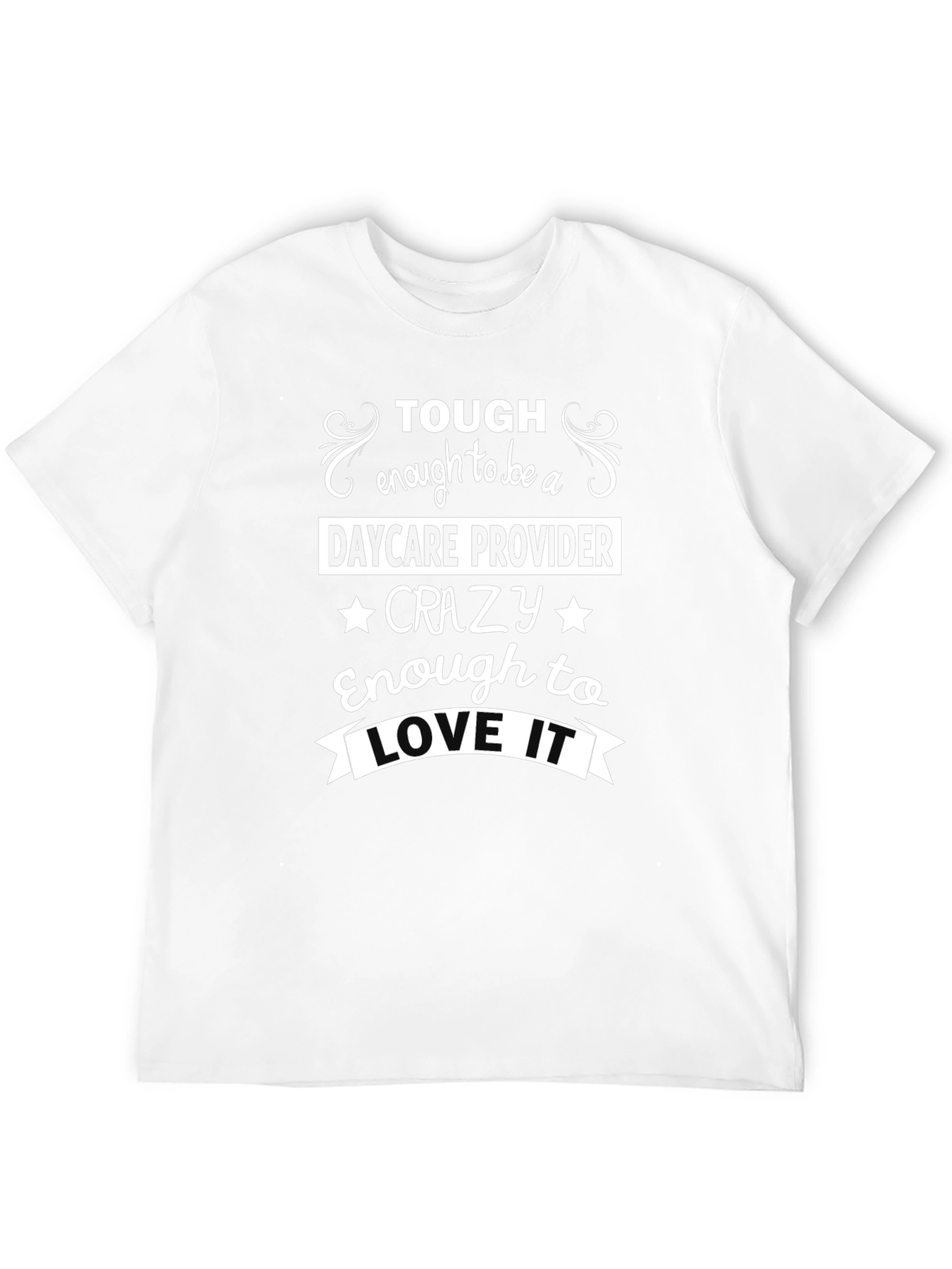 Tough Enough Daycare Provider T-Shirt