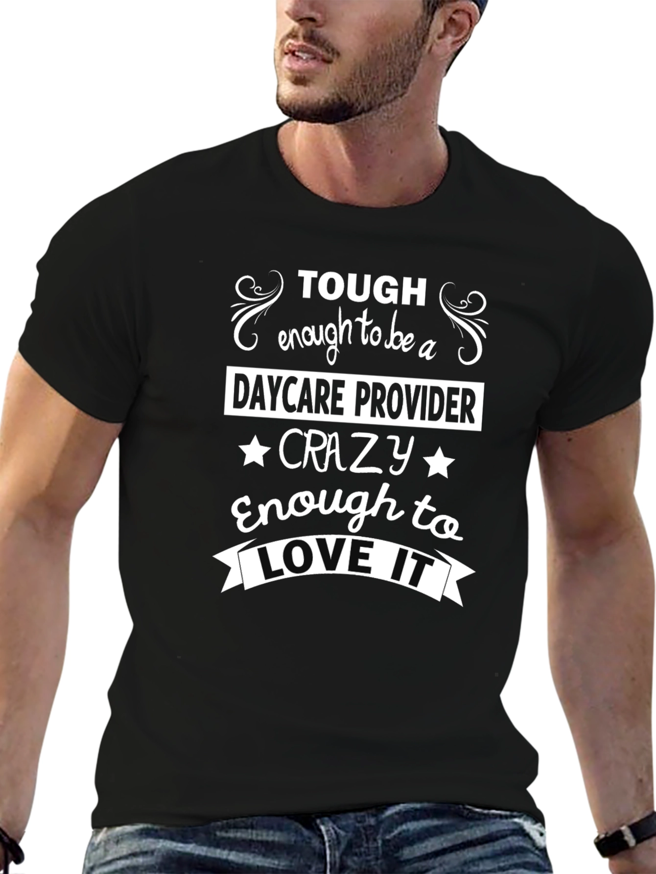 Tough Enough Daycare Provider T-Shirt