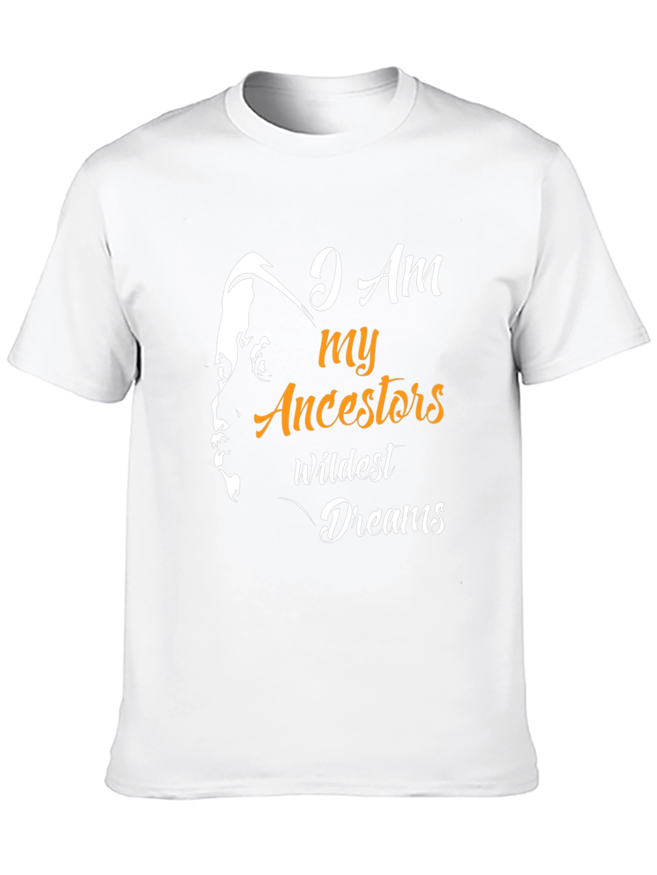 I am My Ancestors Wildest Dreams T-Shirt