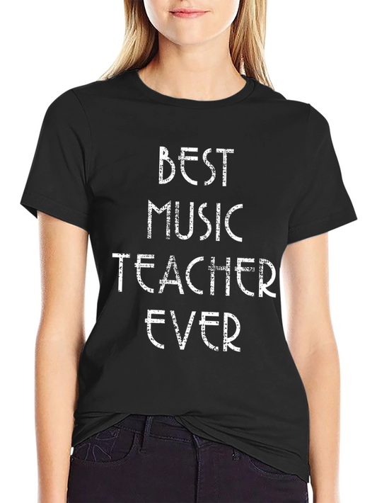 Best Music Teacher Ever Graphic T-Shirt