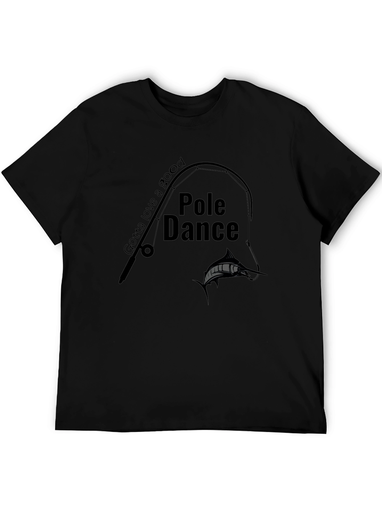 Pole Dance Fishing Graphic Tee - Black Crew Neck