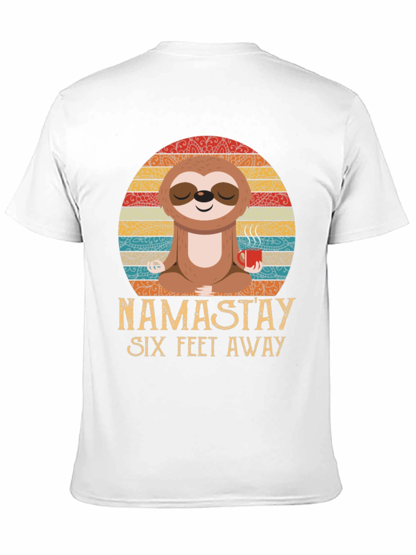 Namastay Six Feet Away Sloth Graphic Tee
