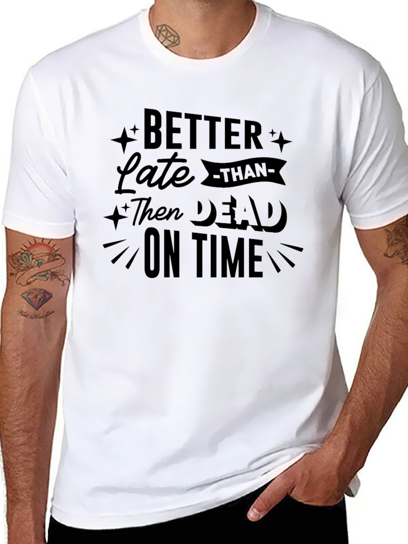 Better Late Than Dead on Time Graphic Tee