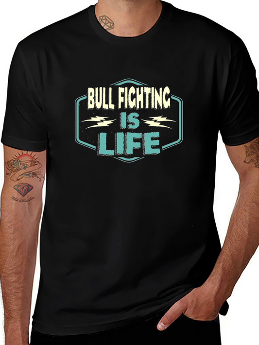 Bull Fighting is Life T-Shirt