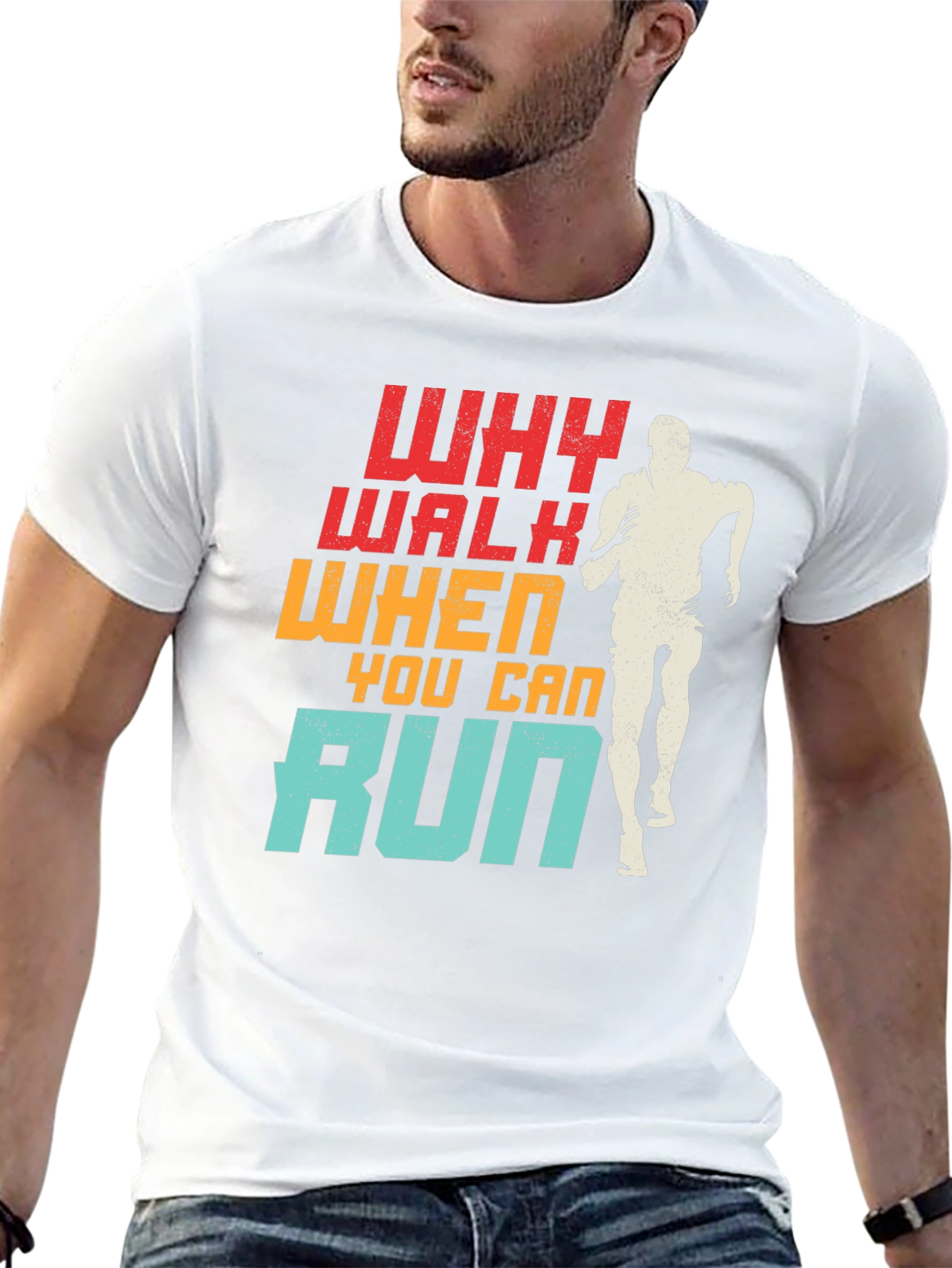 Why Walk When You Can Run T-Shirt