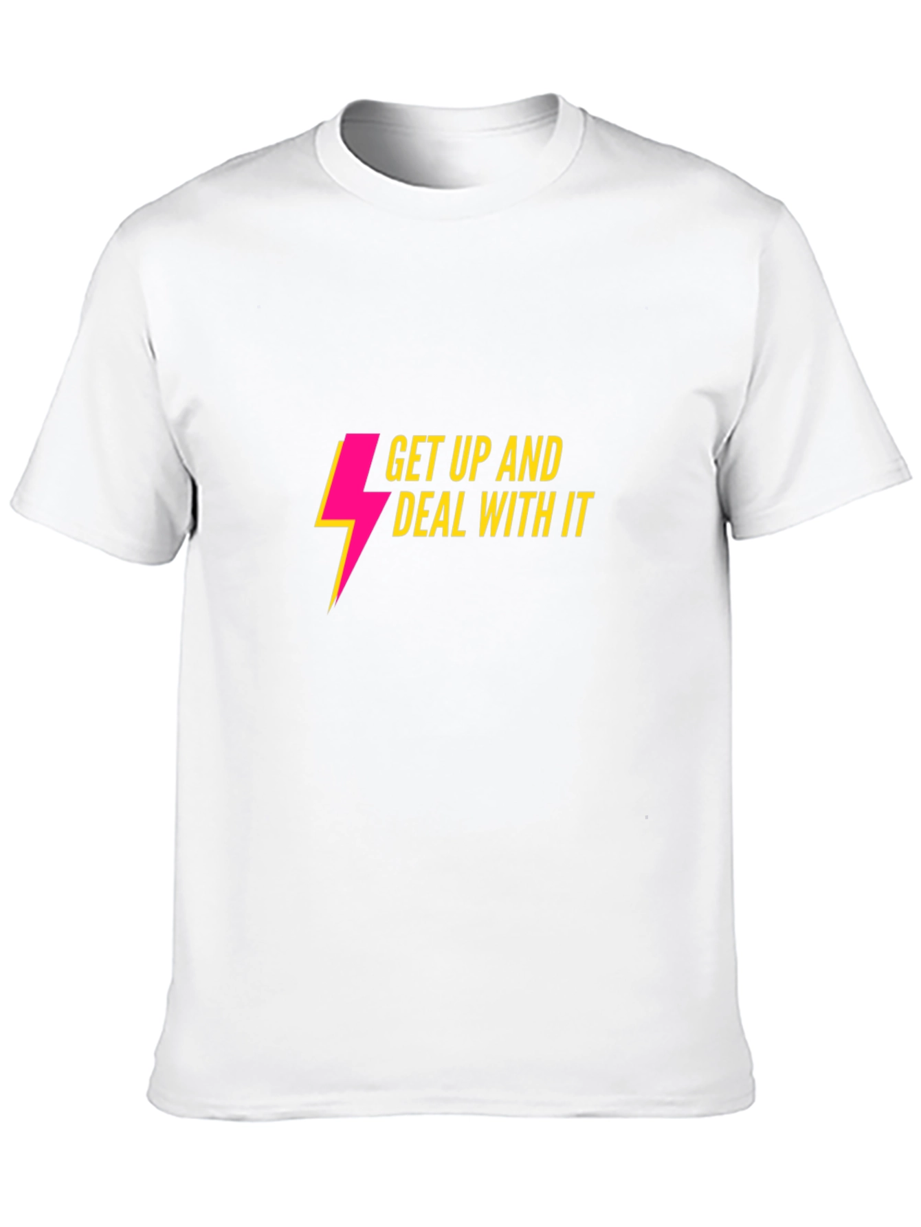 Get Up And Deal With It Graphic Tee