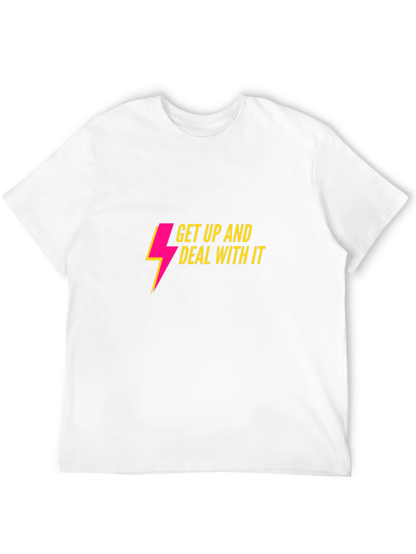 Get Up And Deal With It Graphic Tee