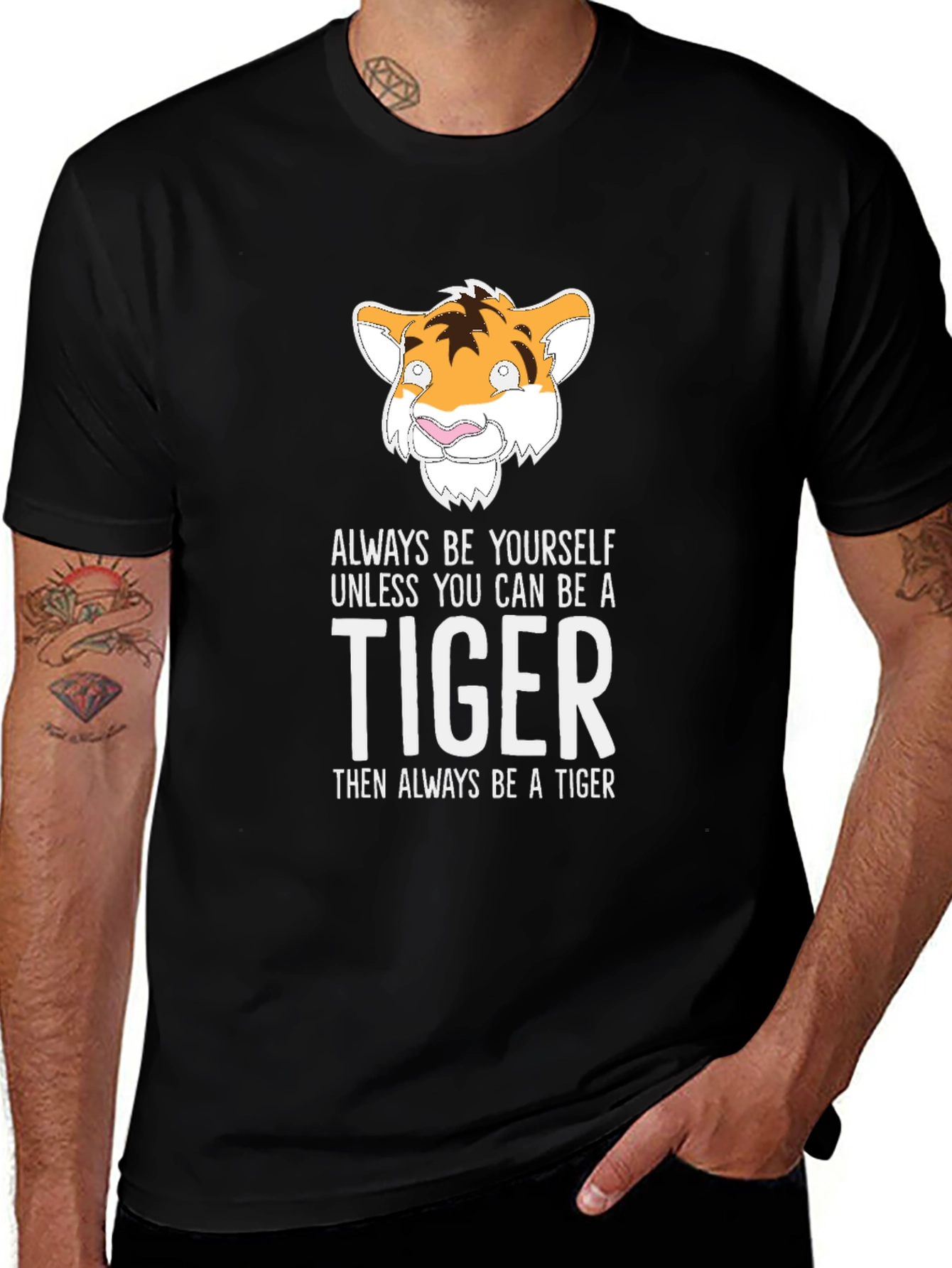 Tiger Graphic Tee: Always Be a Tiger