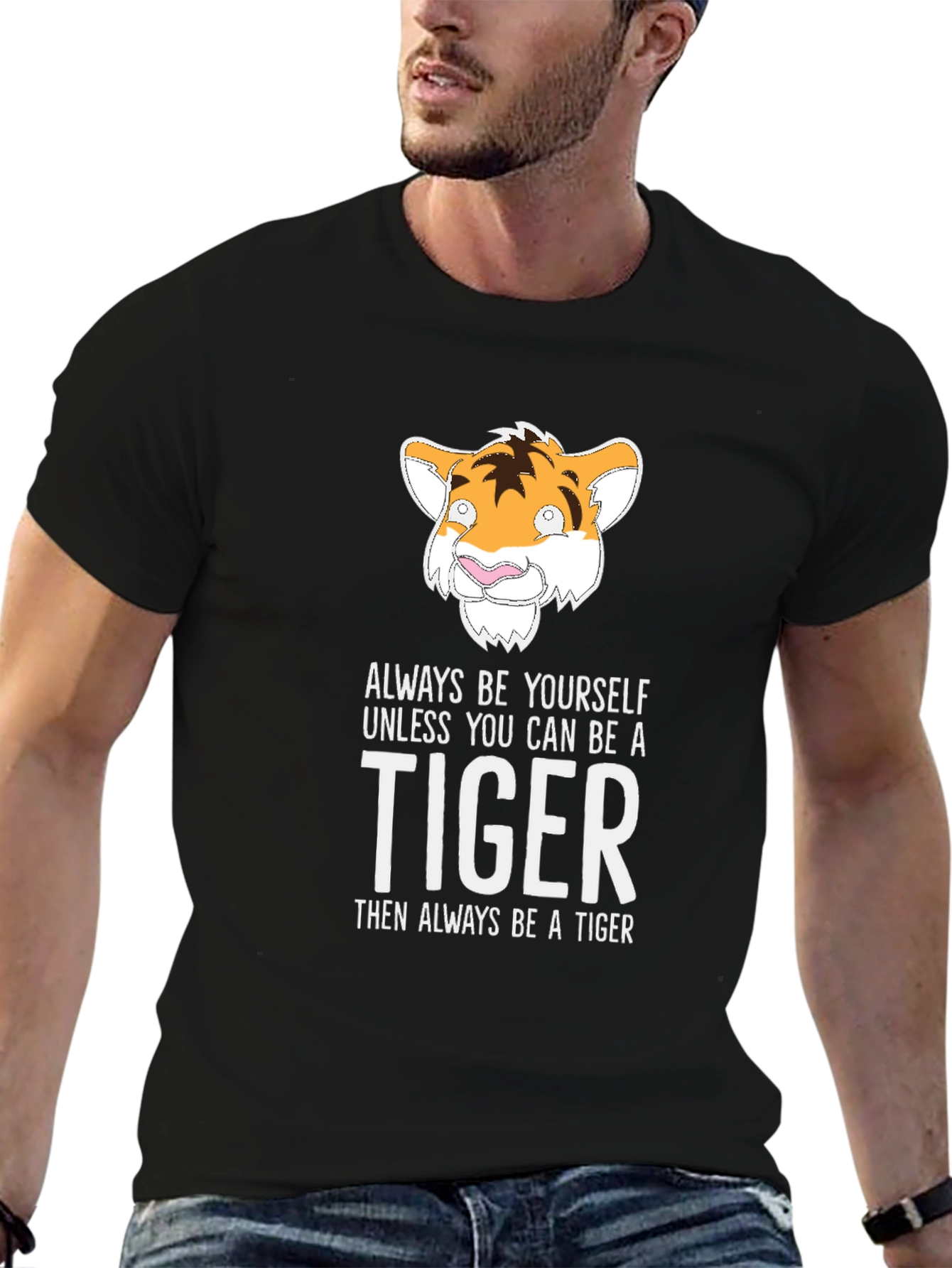 Tiger Graphic Tee: Always Be a Tiger