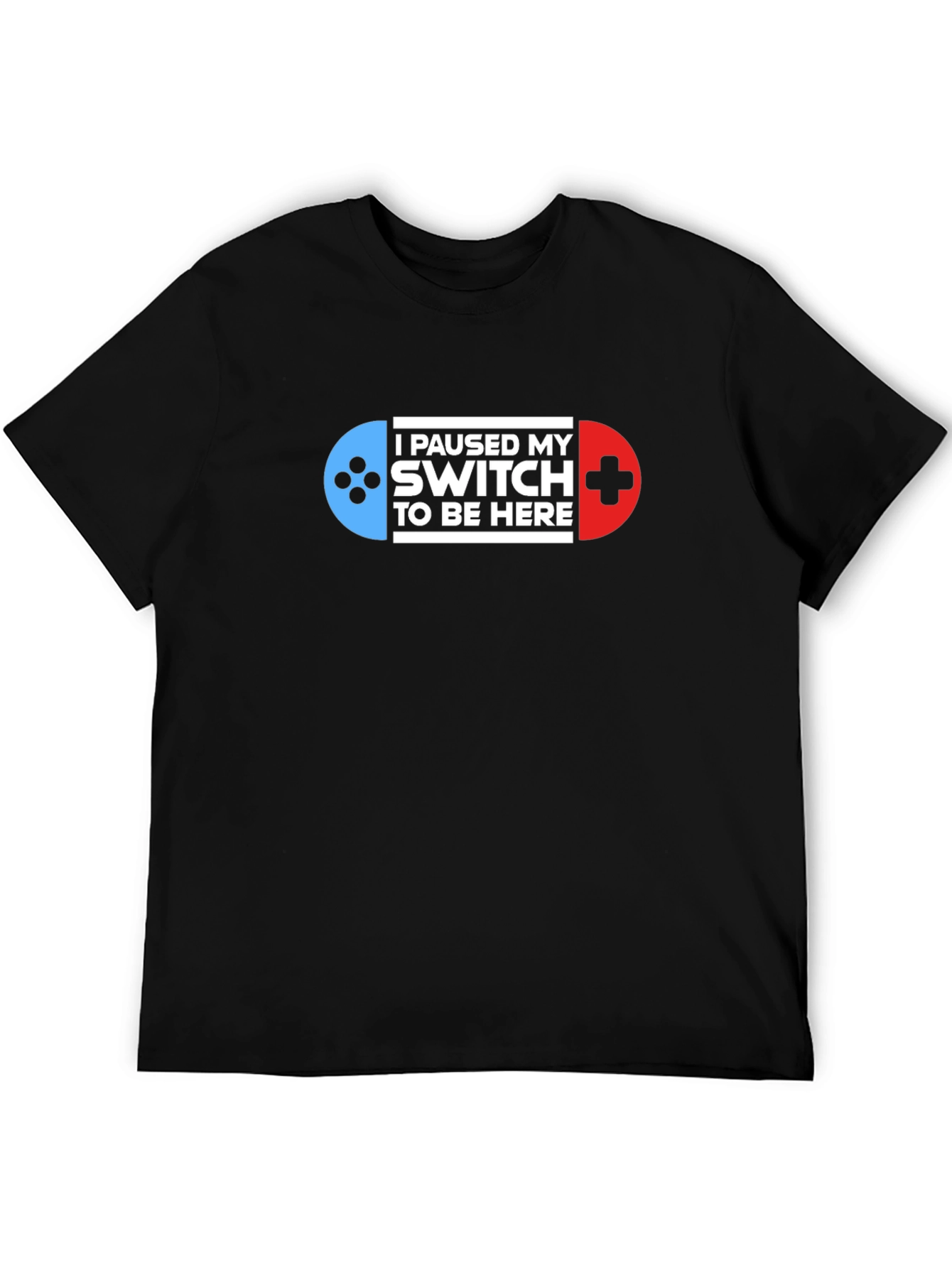 I Paused My Switch To Be Here Graphic Tee