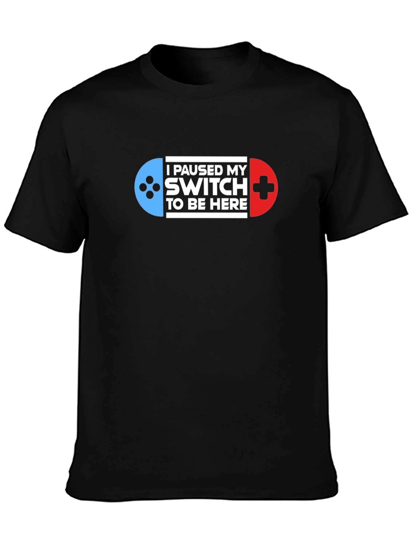 I Paused My Switch To Be Here Graphic Tee