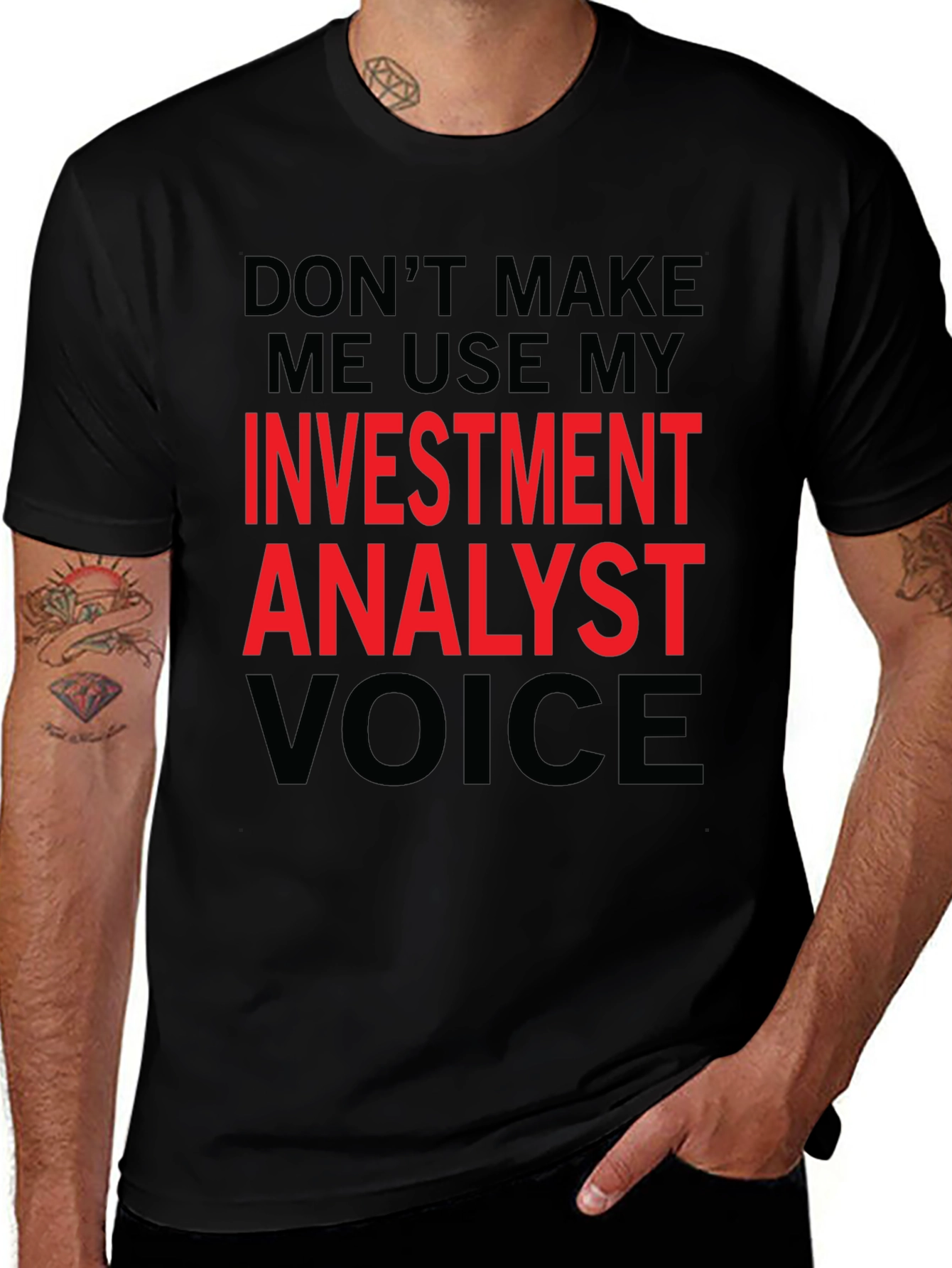 Investment Analyst Voice Tee - Funny Black T-Shirt