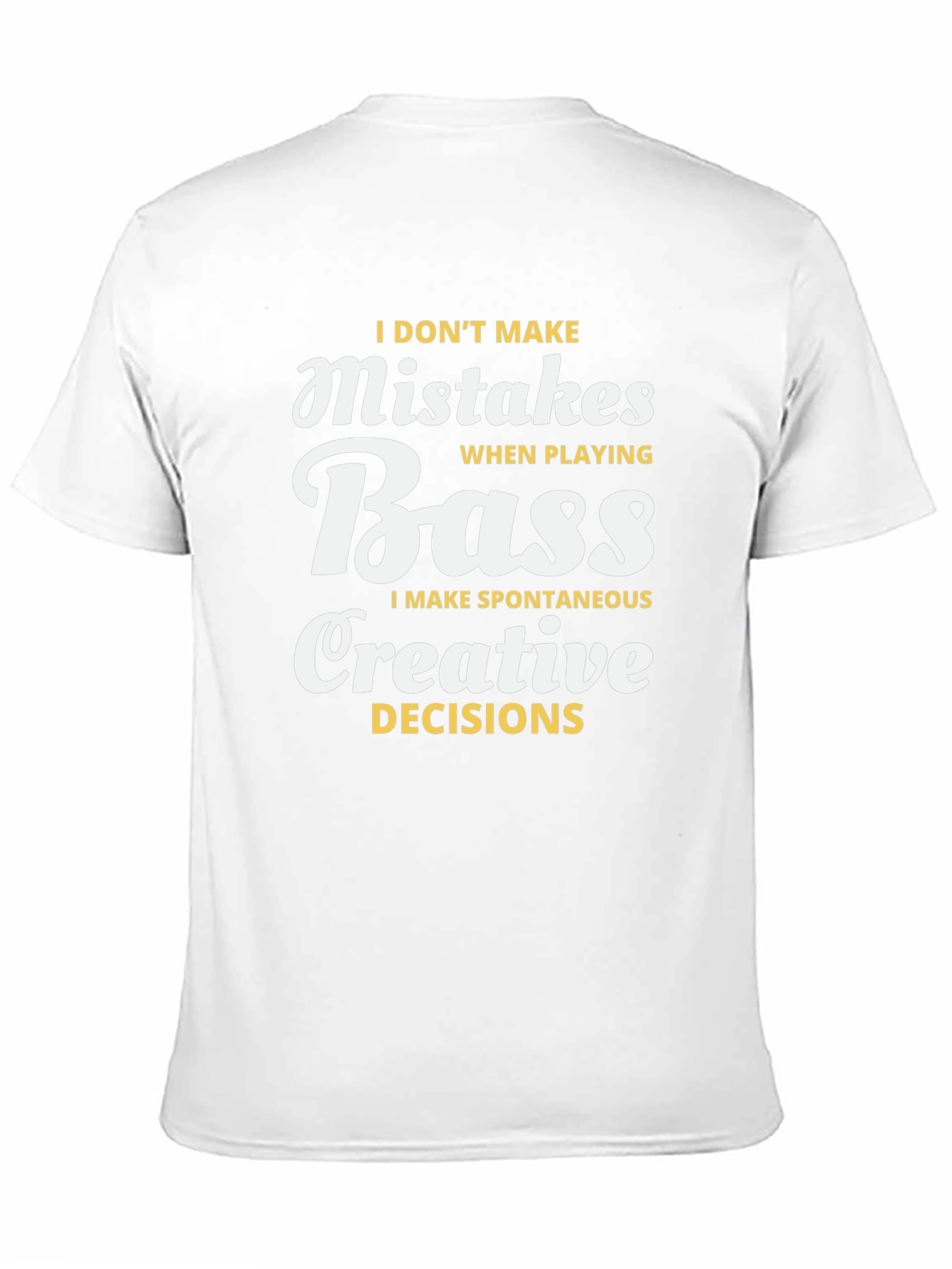 Bass Player Creative Decisions T-Shirt