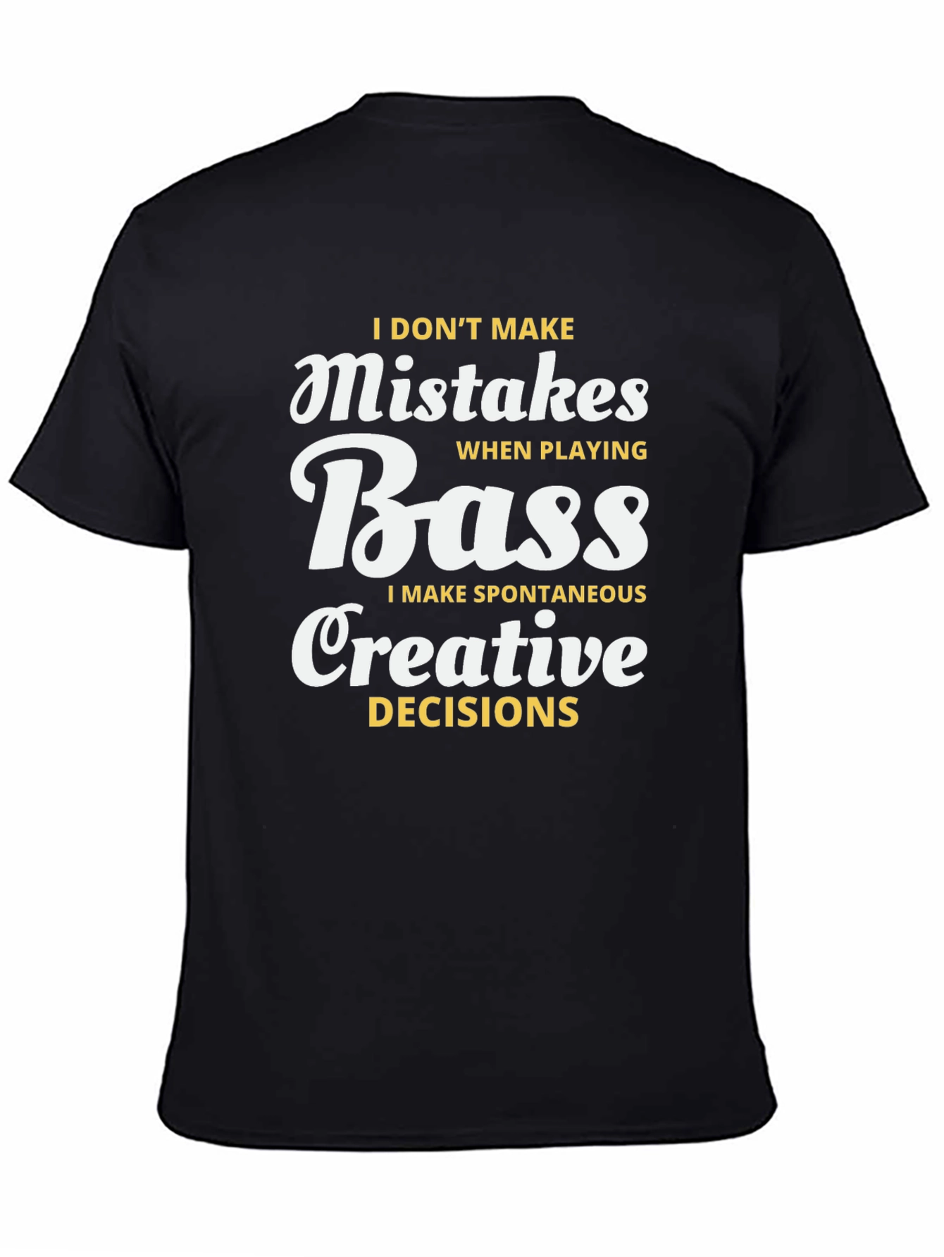 Bass Player Creative Decisions T-Shirt