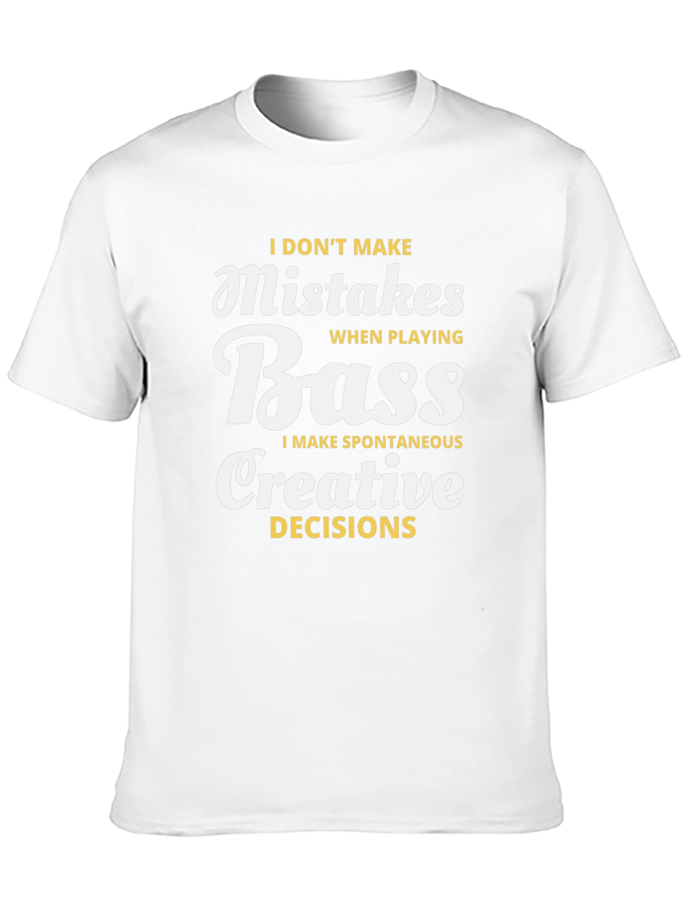 Bass Player Creative Decisions T-Shirt