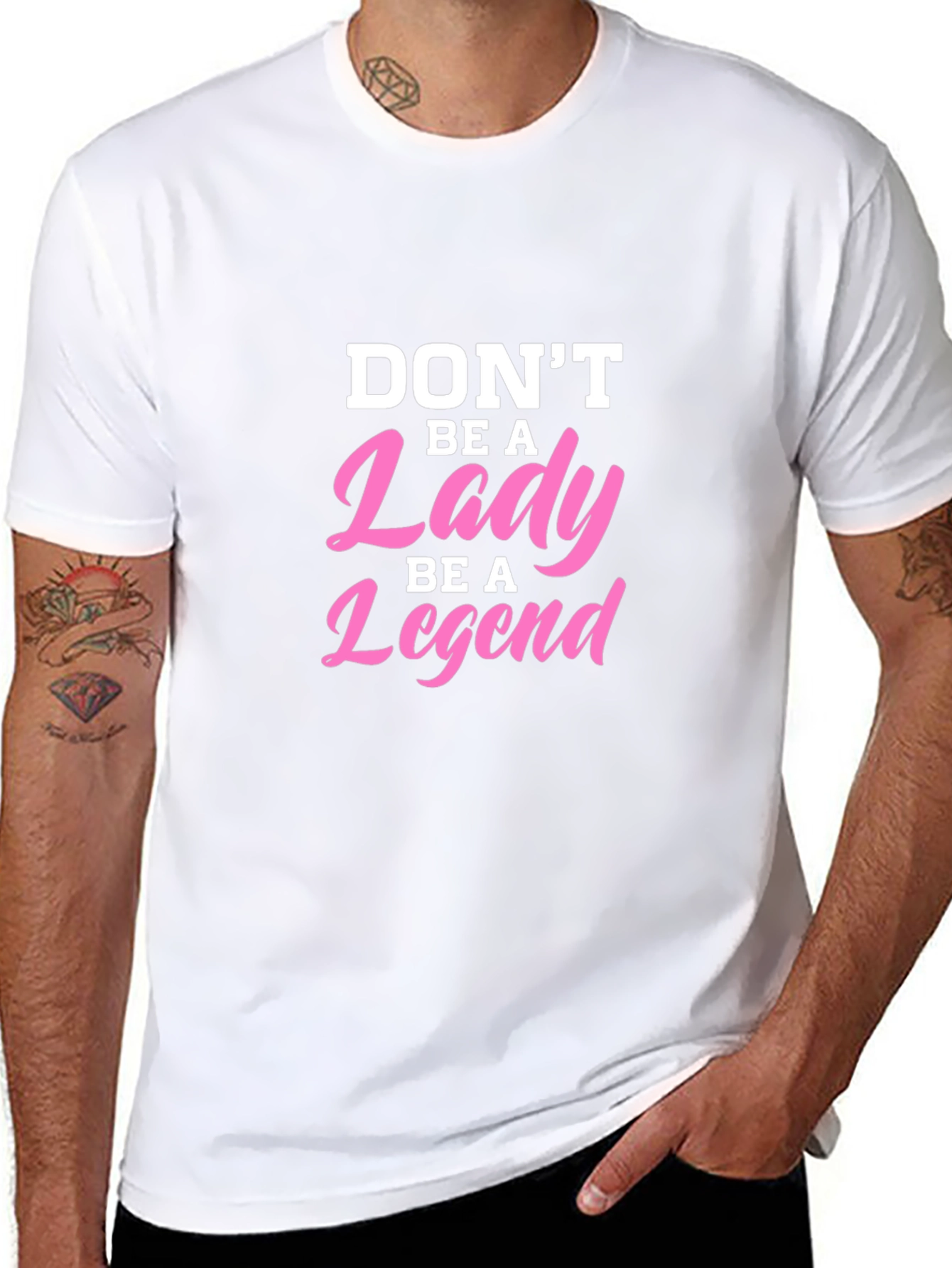 Dont Be A Lady Be A Legend T-Shirt