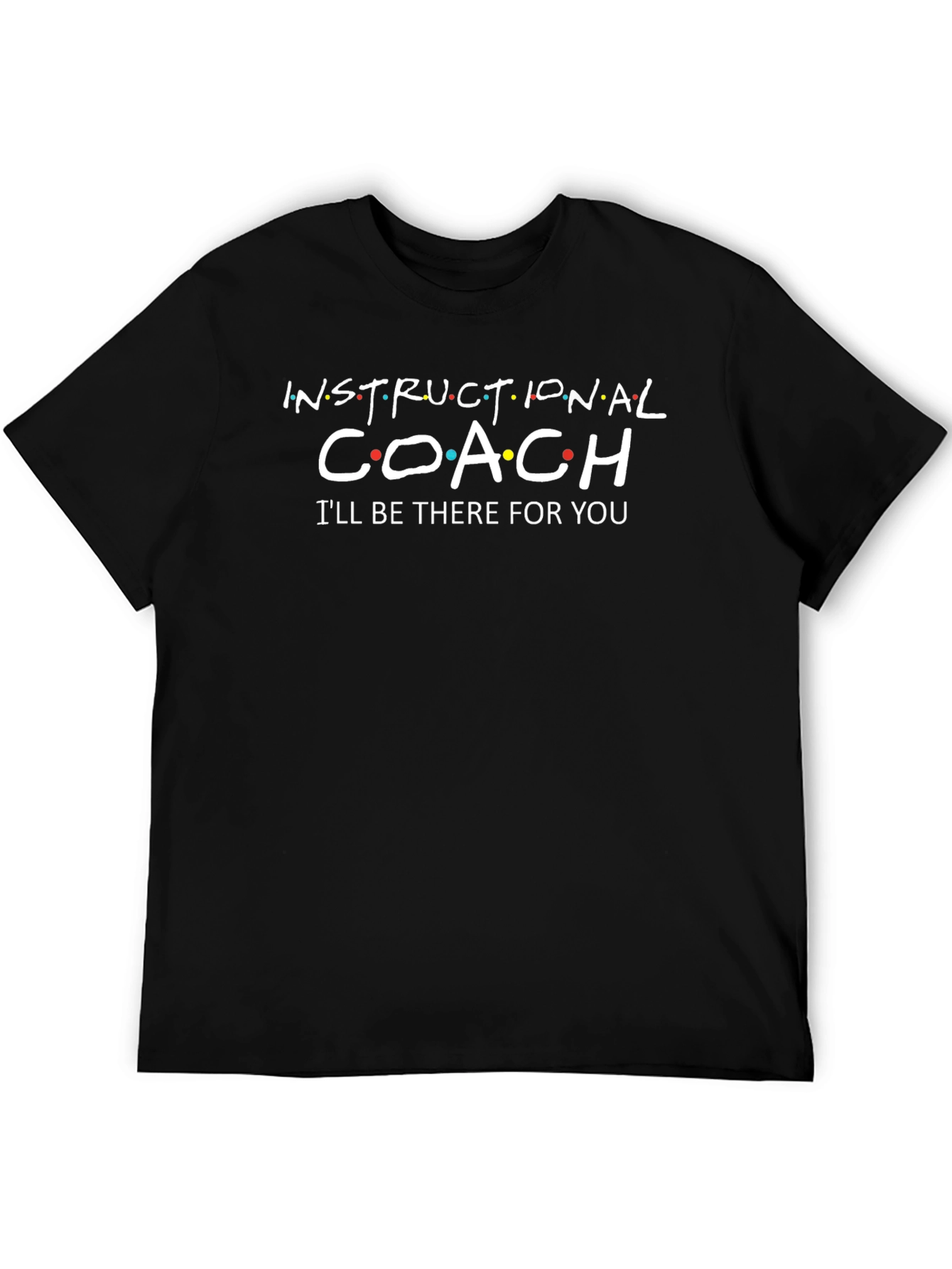 Instructional Coach Friends Style Tee