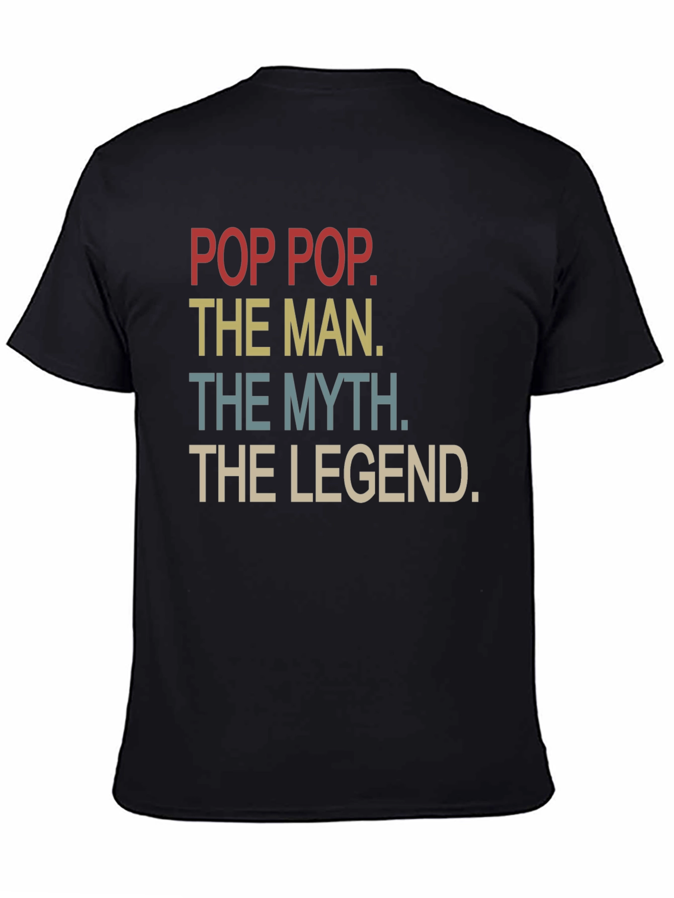 Pop Pop The Man Myth Legend Graphic T-Shirt