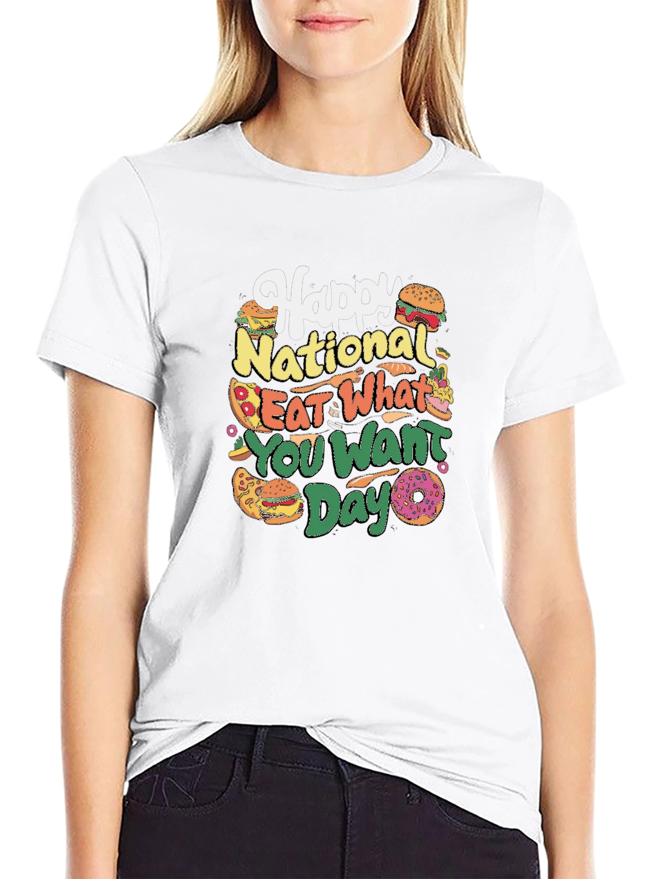 Happy National Eat What You Want Day T-Shirt